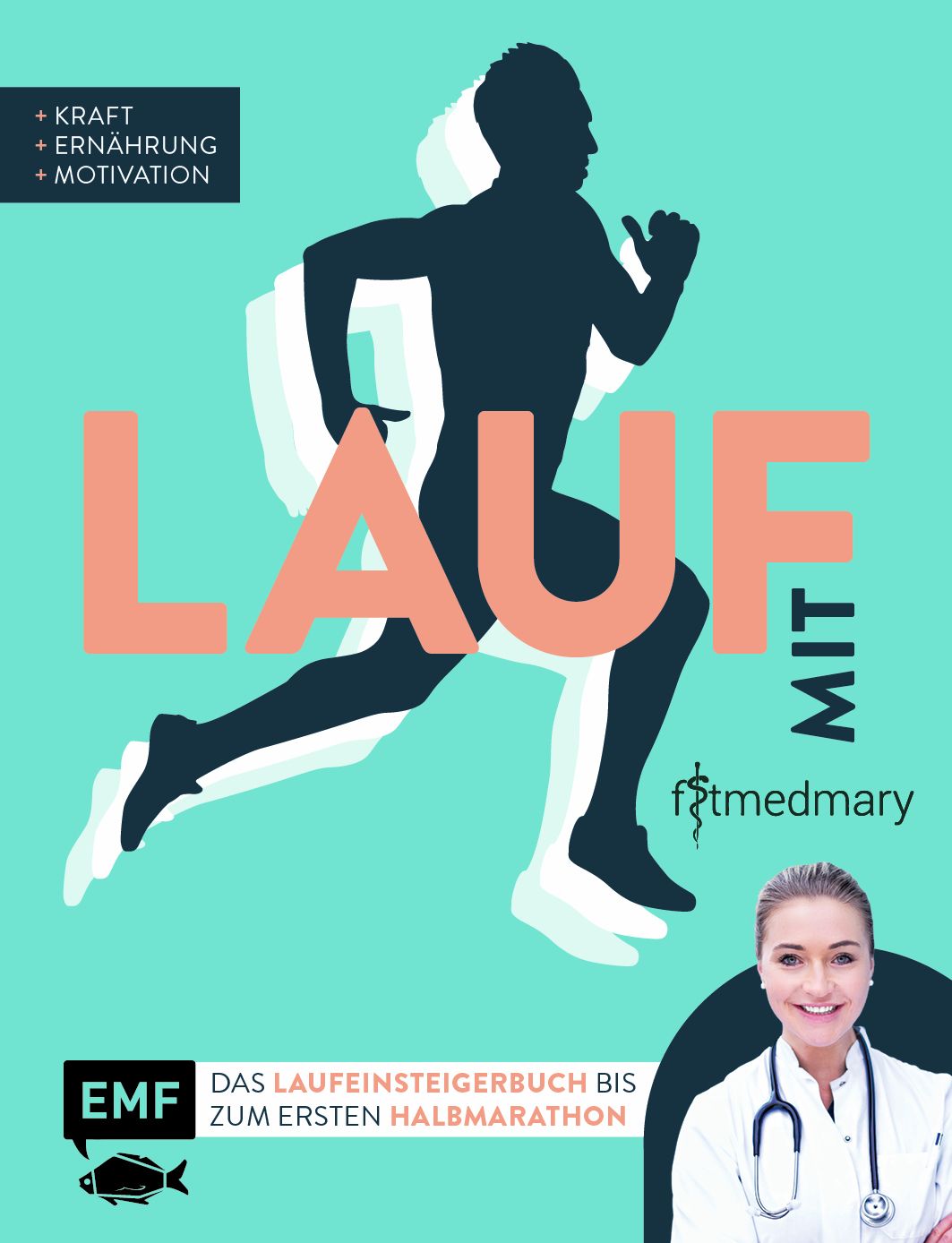 Buchcover mit Läufer-Silhouette, Titel "Lauf mit Fitmedmary". Text: "Das Laufeinsteigerbuch bis zum ersten Halbmarathon".