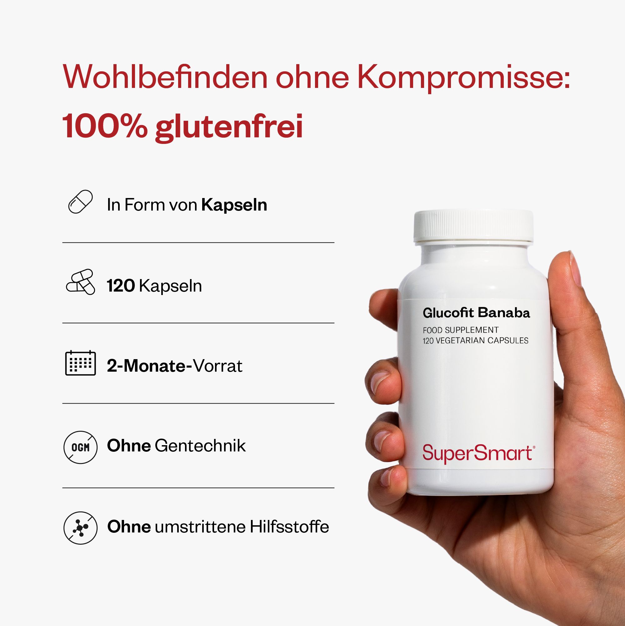 Hand hält weiße Flasche Glucofit Banaba. Enthält 120 Kapseln, 2-Monate-Vorrat. Ohne Gentechnik, glutenfrei. Marke: SuperSmart.