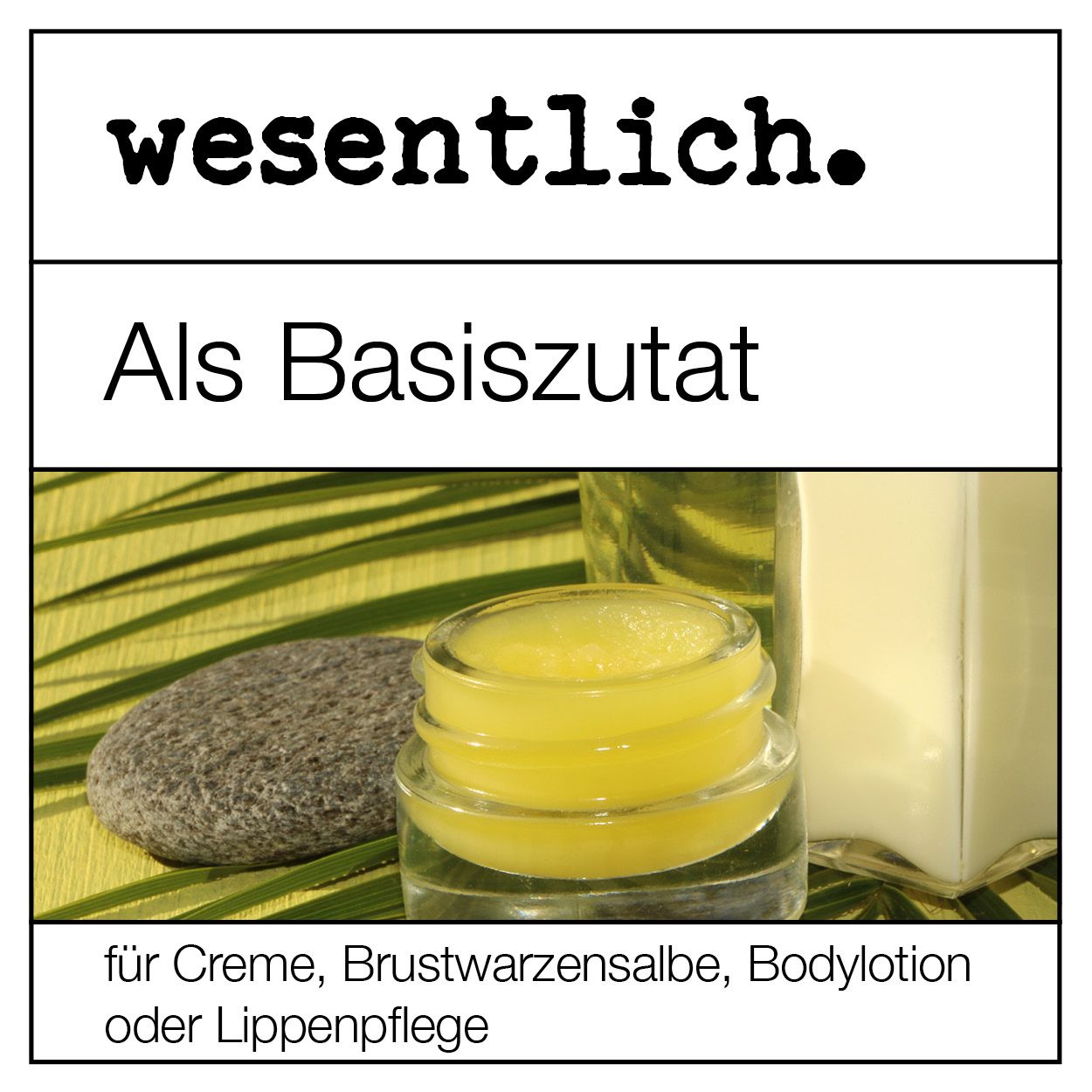 wesentlich. Lanolin