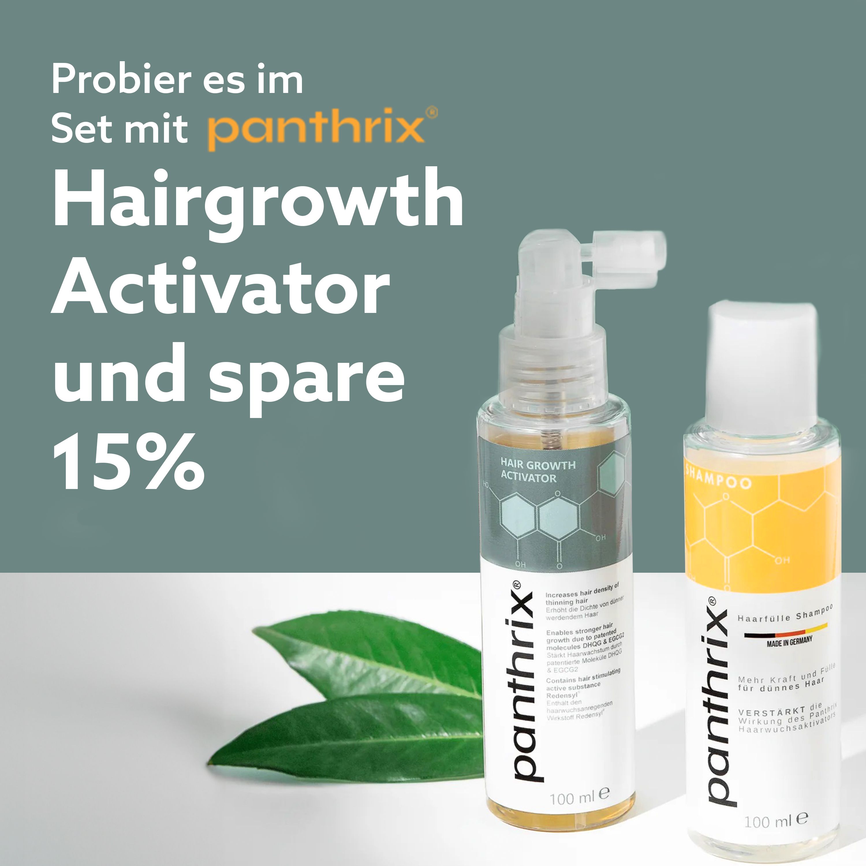 Zwei Flaschen mit Text. Text: Probier es im Set mit Hairgrowth Activator und spare 15%.