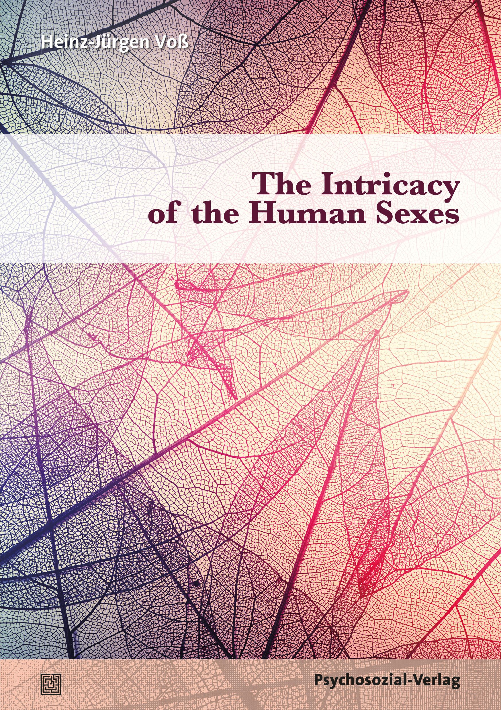 Buchcover: "The Intricacy of the Human Sexes". Autor: Heinz-Jürgen Voß. Verlag: Psychosozial-Verlag. Hintergrund: Blätterstruktur.