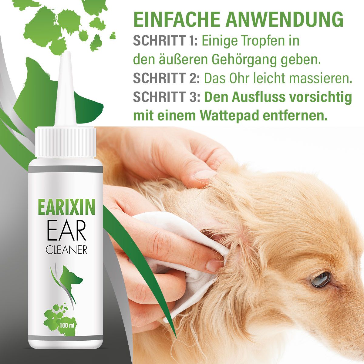 Flasche EARIXIN EAR CLEANER. Hände reinigen das Ohr eines Hundes mit einem Wattepad. Text: Einfache Anwendung.