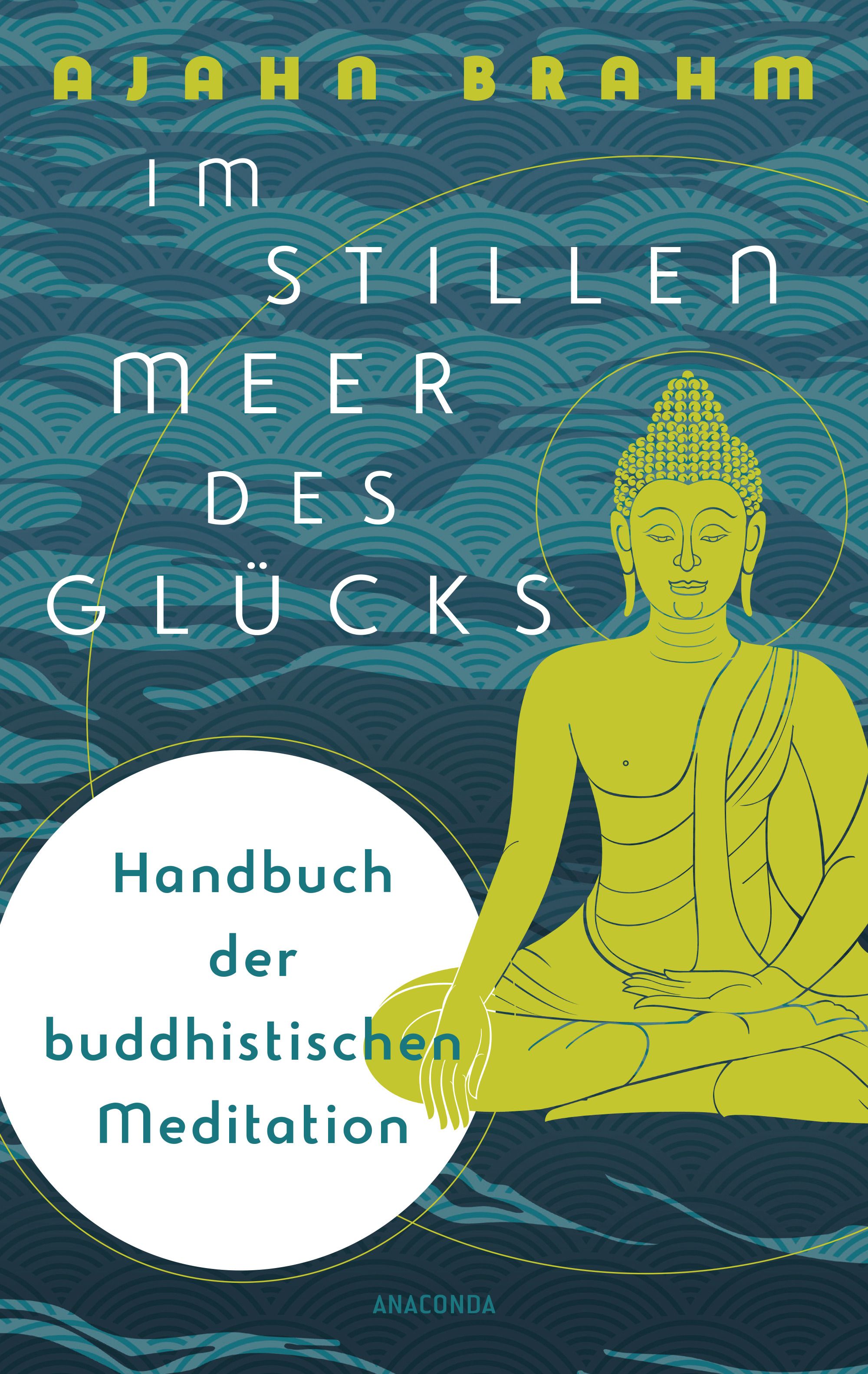 Buchcover: "Im stillen Meer des Glücks". Titel, Autor, Buddha-Illustration. Handbuch der buddhistischen Meditation.