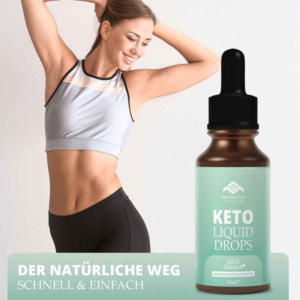 Frau mit schlanker Figur neben einer Flasche Keto Liquid Drops. Text: Der natürliche Weg. Schnell & Einfach.