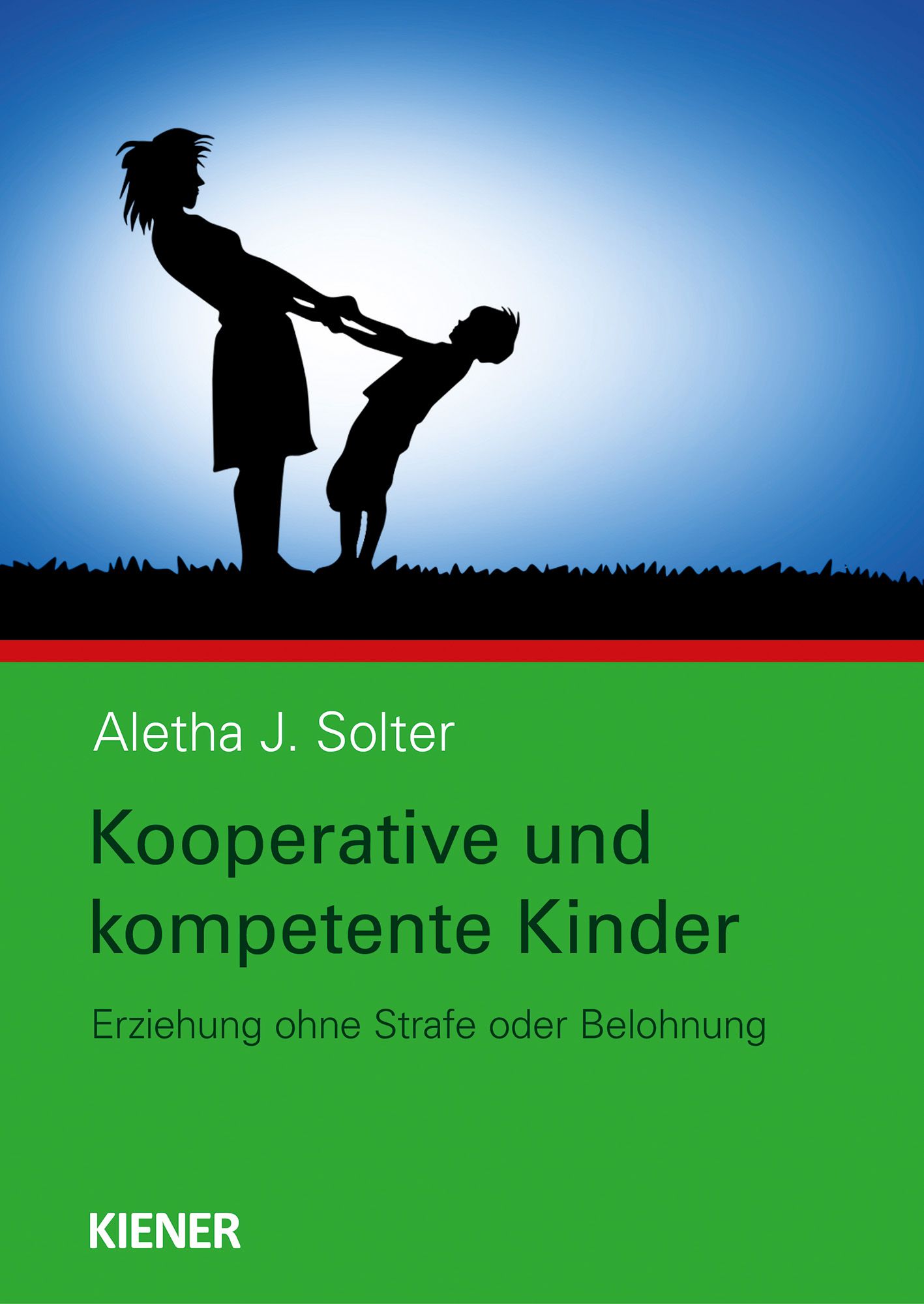 Buchcover: Silhouetten von Erwachsenem und Kind. Titel: Kooperative und kompetente Kinder. Autor: A.J. Solter. Verlag: Kiener.