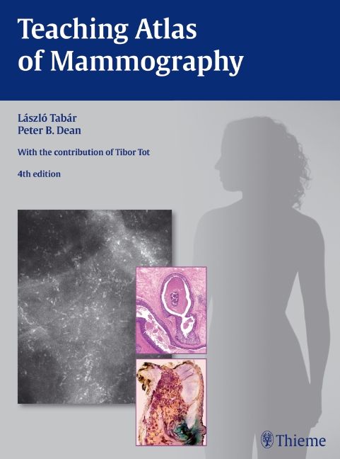 Buchcover: "Teaching Atlas of Mammography". Autoren: László Tabár, Peter B. Dean. 4. Auflage. Verlag Thieme. Abbildungen von medizinischen Präparaten.