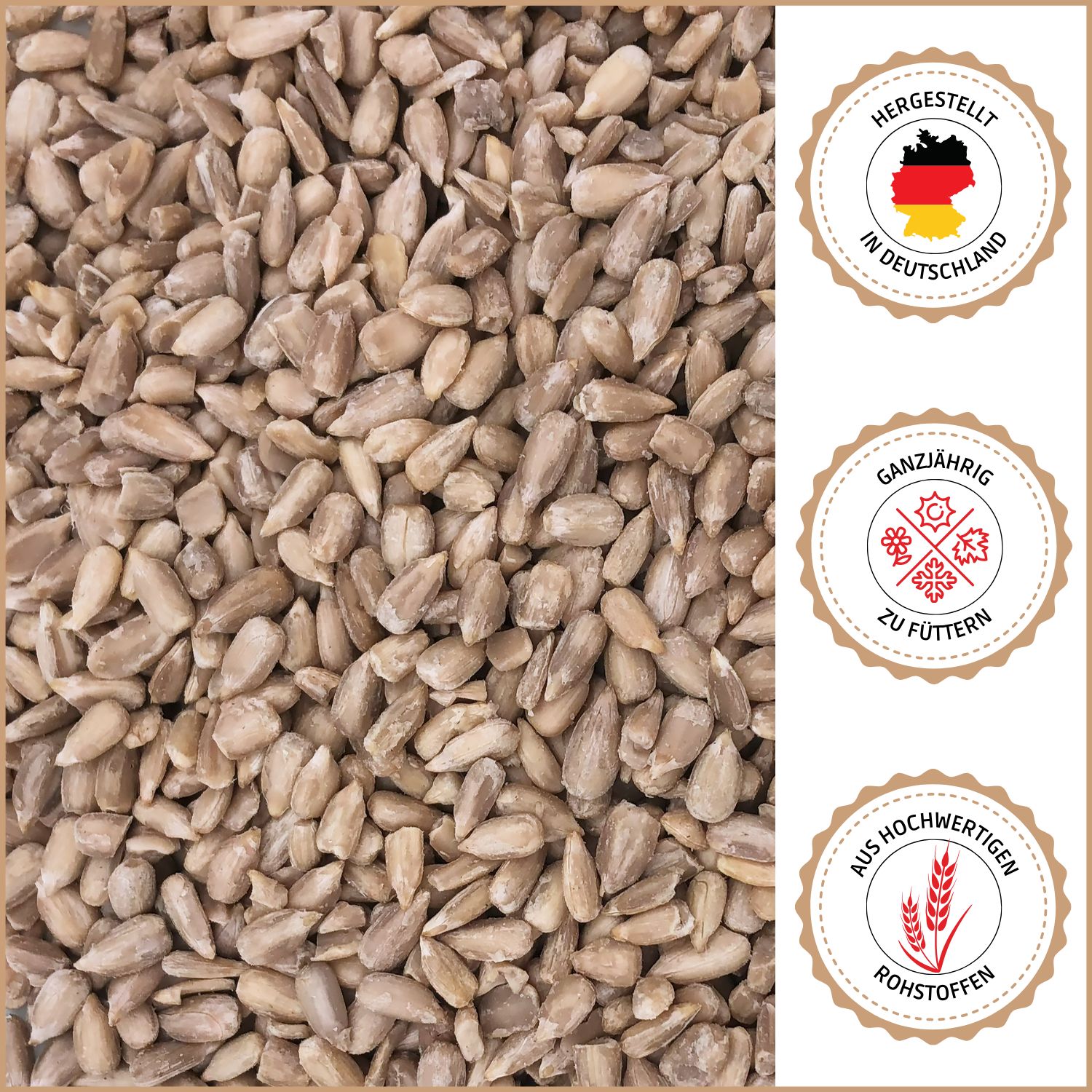 Geschälte Sonnenblumenkerne. Runde Siegel: Hergestellt in Deutschland, ganzjährig zu füttern, aus hochwertigen Rohstoffen.