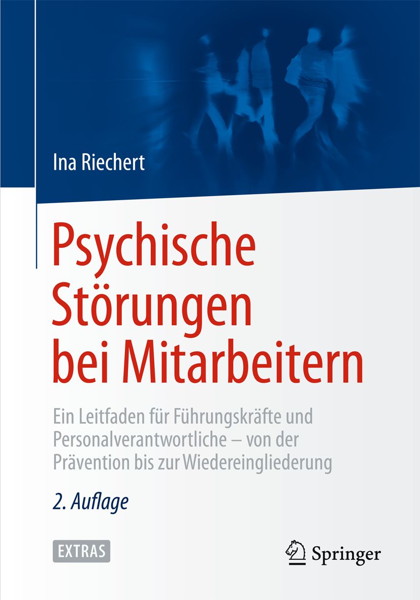 Buchcover: Psychische Störungen bei Mitarbeitern. Autorin: Ina Riechert. Verlag: Springer. 2. Auflage. Ein Leitfaden für Führungskräfte.