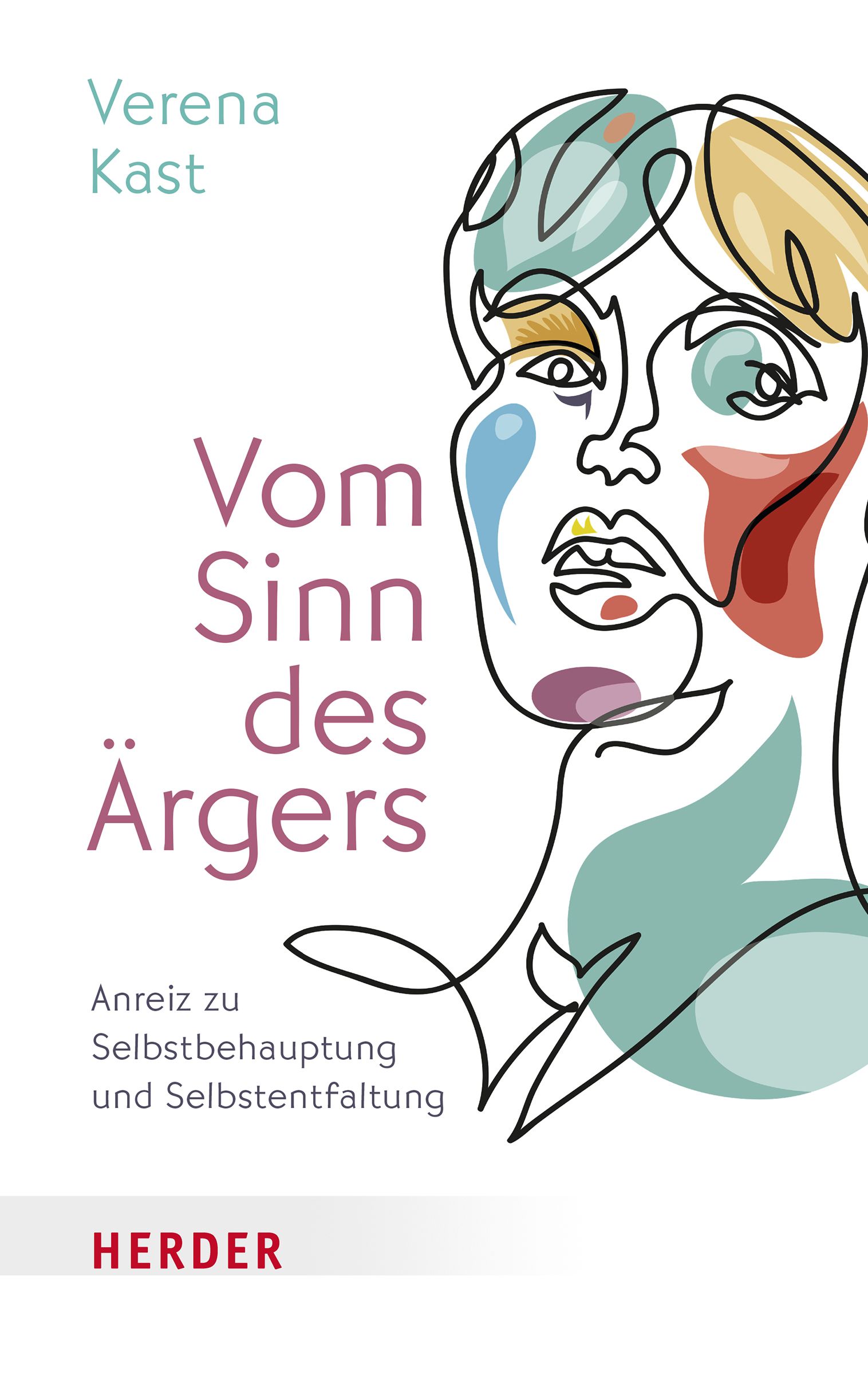 Buchcover mit Titel "Vom Sinn des Ärgers" und Autorin Verena Kast. Illustration eines Gesichts mit farbigen Akzenten.
