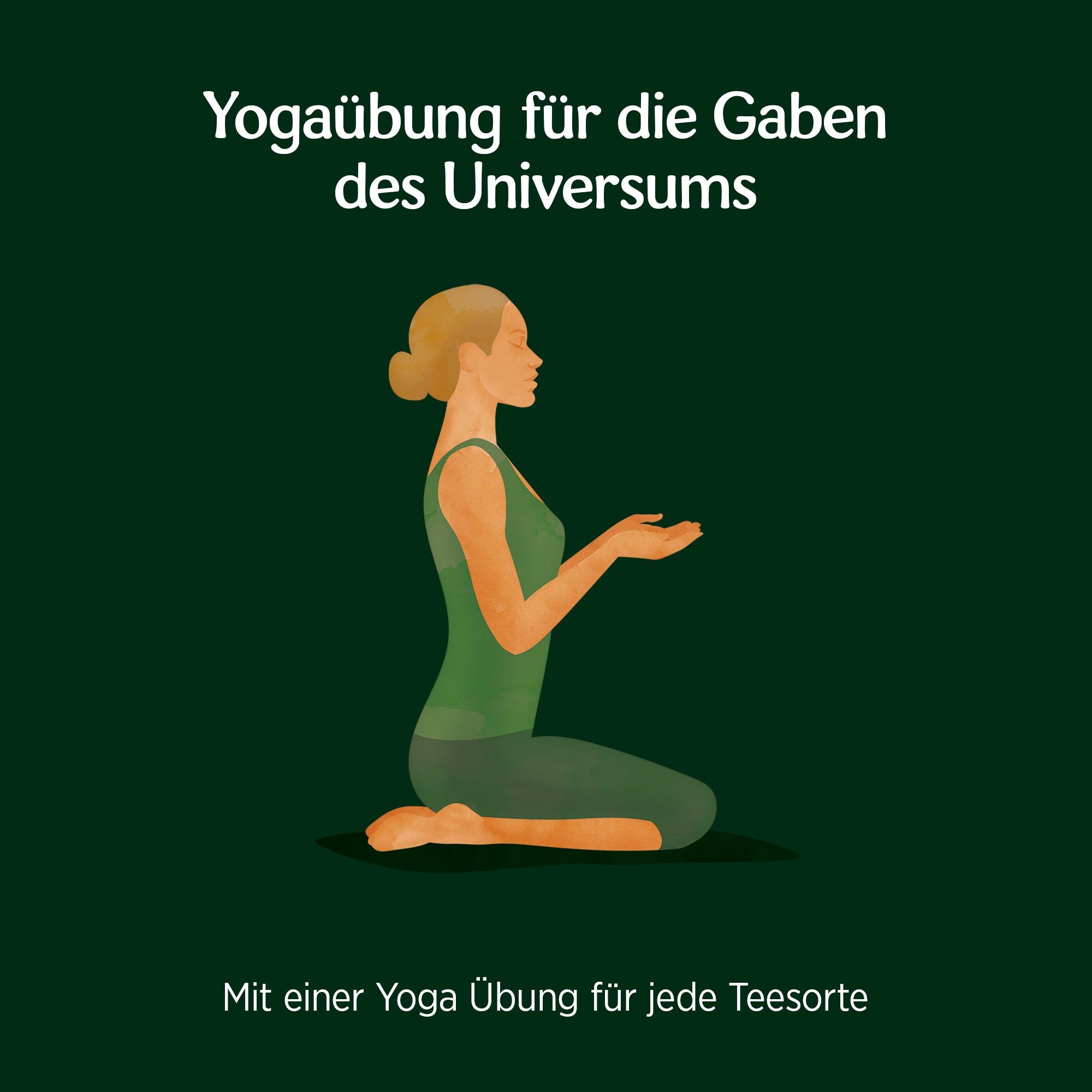 Illustration einer Frau in Yoga-Pose. Text: Yogaübung für die Gaben des Universums. Auf grünem Hintergrund.