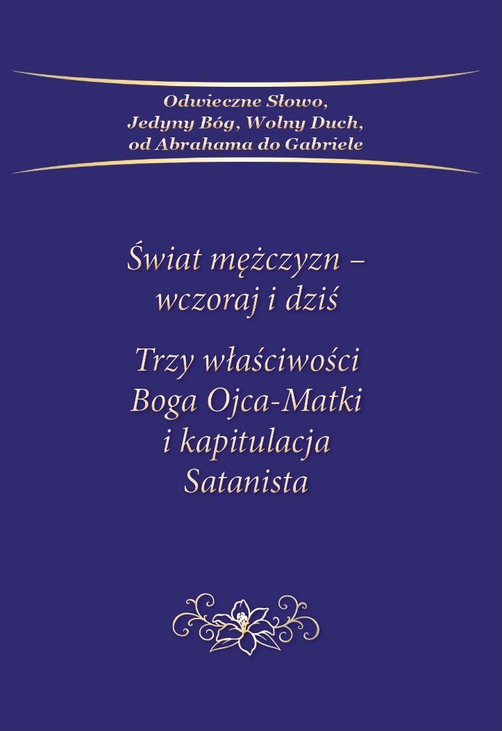 Buchcover mit Titel: Świat mężczyzn – wczoraj i dziś. Weitere Texte: Odwieczne Słowo, Trzy właściwości Boga Ojca-Matki.