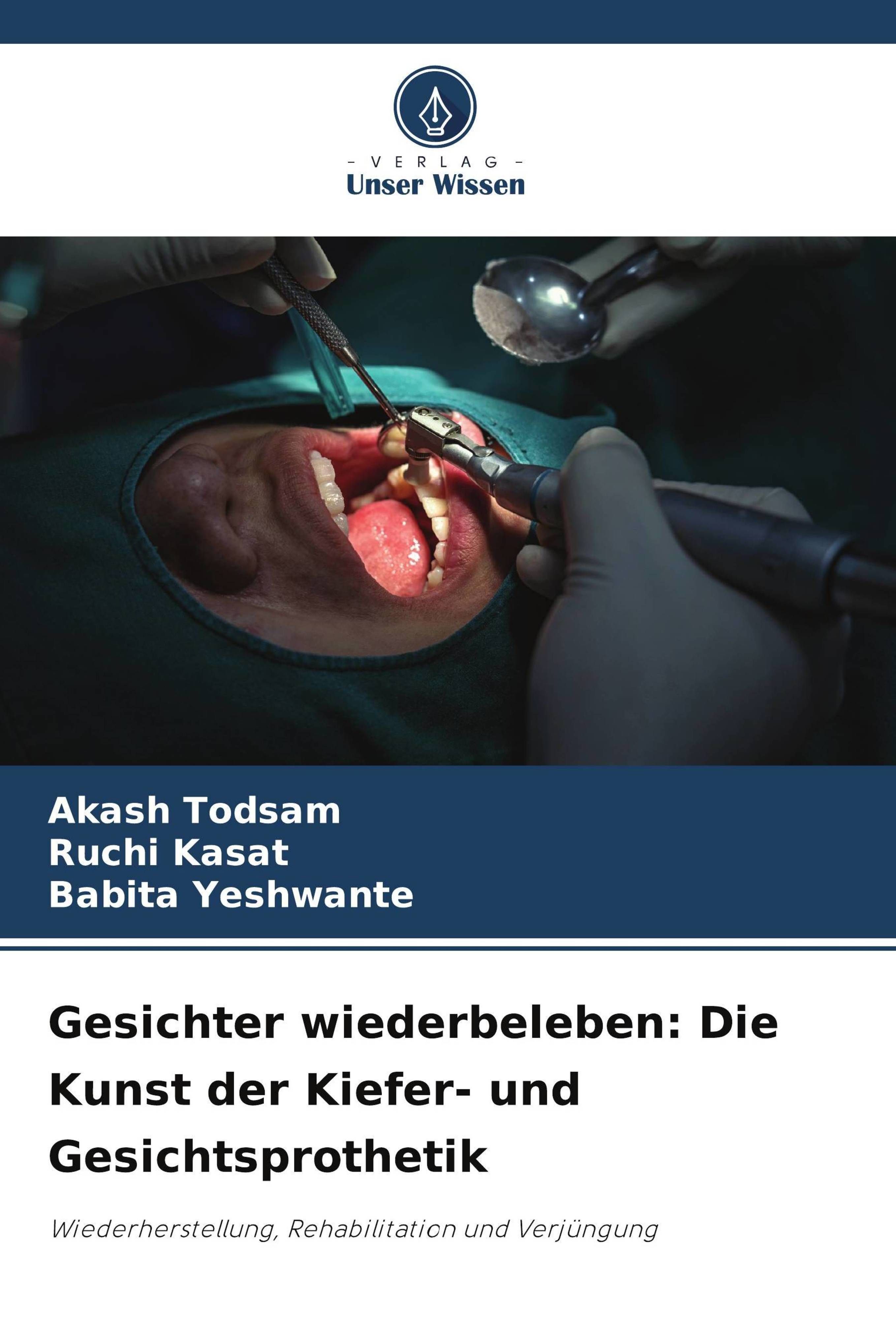 Gesichter wiederbeleben: Die Kunst der Kiefer- und Gesichtsprothetik Wiederherstellung, Rehabilit...
