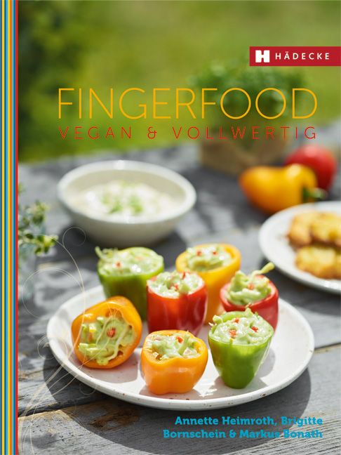 Buchcover mit dem Titel "Fingerfood vegan & vollwertig". Gefüllte Paprika auf einem Teller. Autoren: Annette Heimroth, Brigitte Bornschein & Markus Bonath.