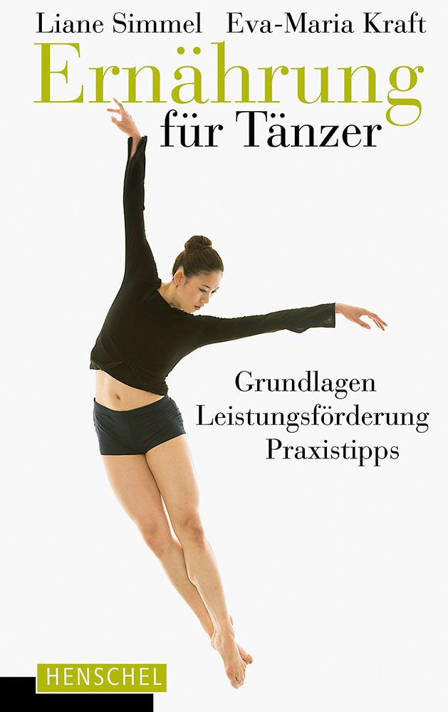 Buchcover mit Titel "Ernährung für Tänzer". Eine Tänzerin in schwarzer Kleidung in einer Tanzpose. Autoren: Liane Simmel, Eva-Maria Kraft.