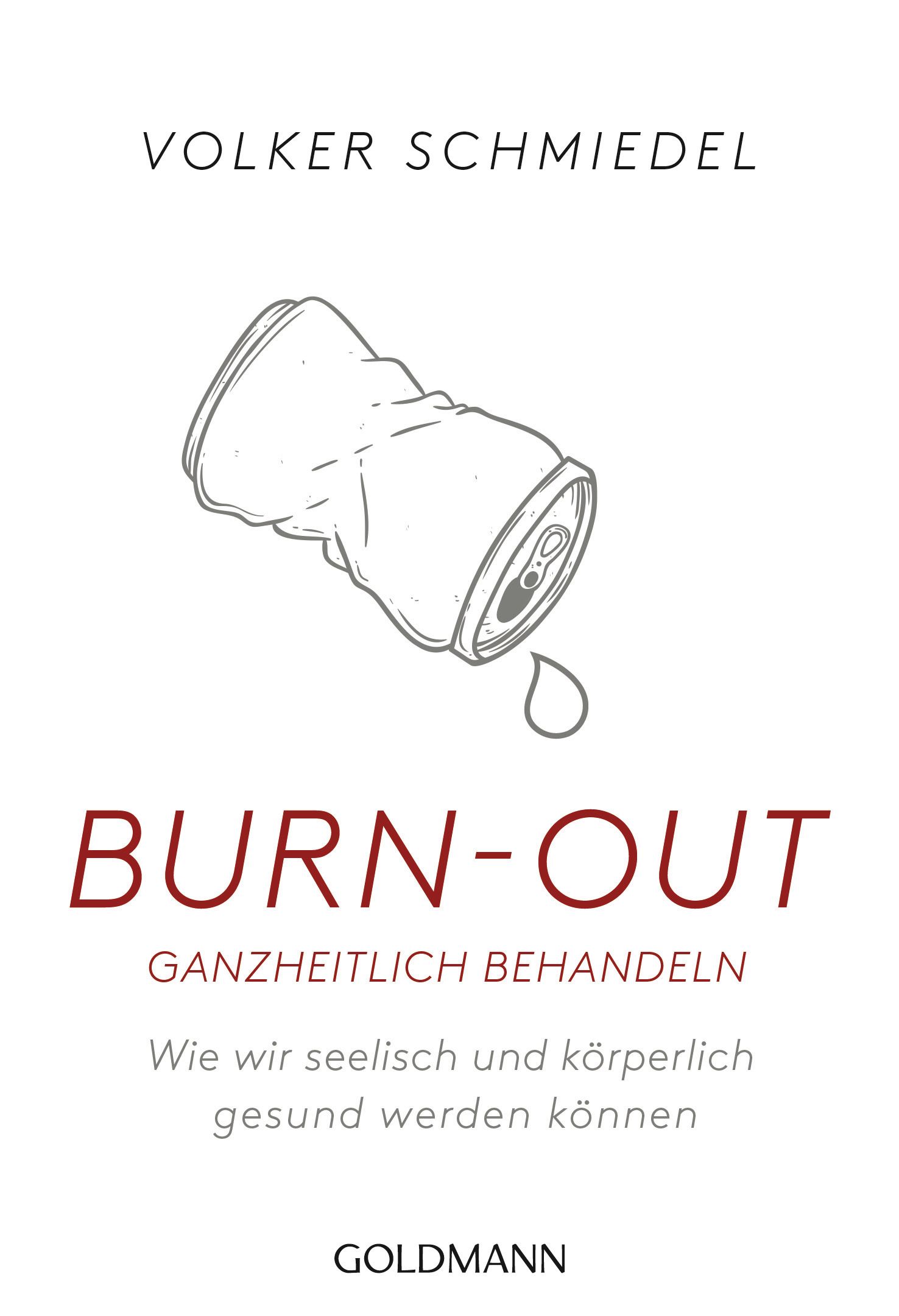 Buchcover mit Titel "BURN-OUT". Autor Volker Schmiedel. Untertitel: Ganzheitlich behandeln. Verlag: GOLDMANN. Illustration: zerknitterte Dose.