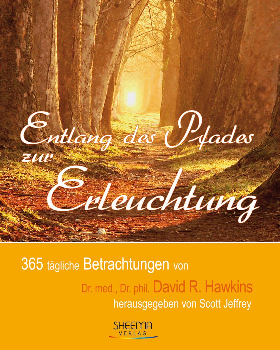 Buchcover mit Titel "Entlang des Pfades zur Erleuchtung". Auf gelbem Hintergrund Text von David R. Hawkins, herausgegeben von Scott Jeffrey. Verlag: Sheema Verlag.