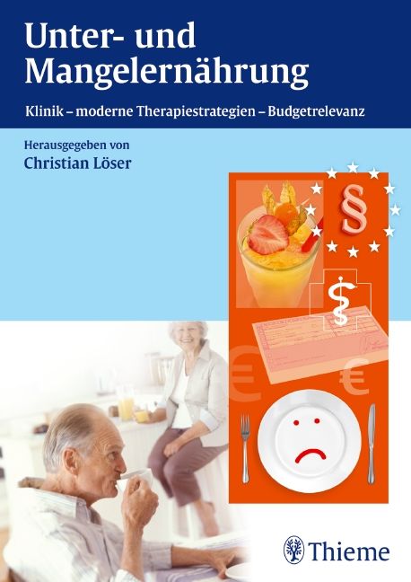 Buchcover: Unter- und Mangelernährung. Titel, Herausgeber Christian Löser. Abbildung mit Essen, Gericht, ältere Menschen. Verlag Thieme.