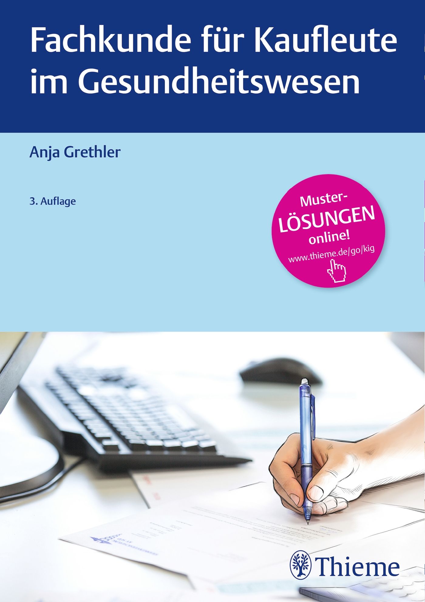 Buchcover: Fachkunde für Kaufleute im Gesundheitswesen. Autorin: Anja Grethler. 3. Auflage. Thieme-Verlag. Pinkfarbener Kreis mit Online-Hinweis.