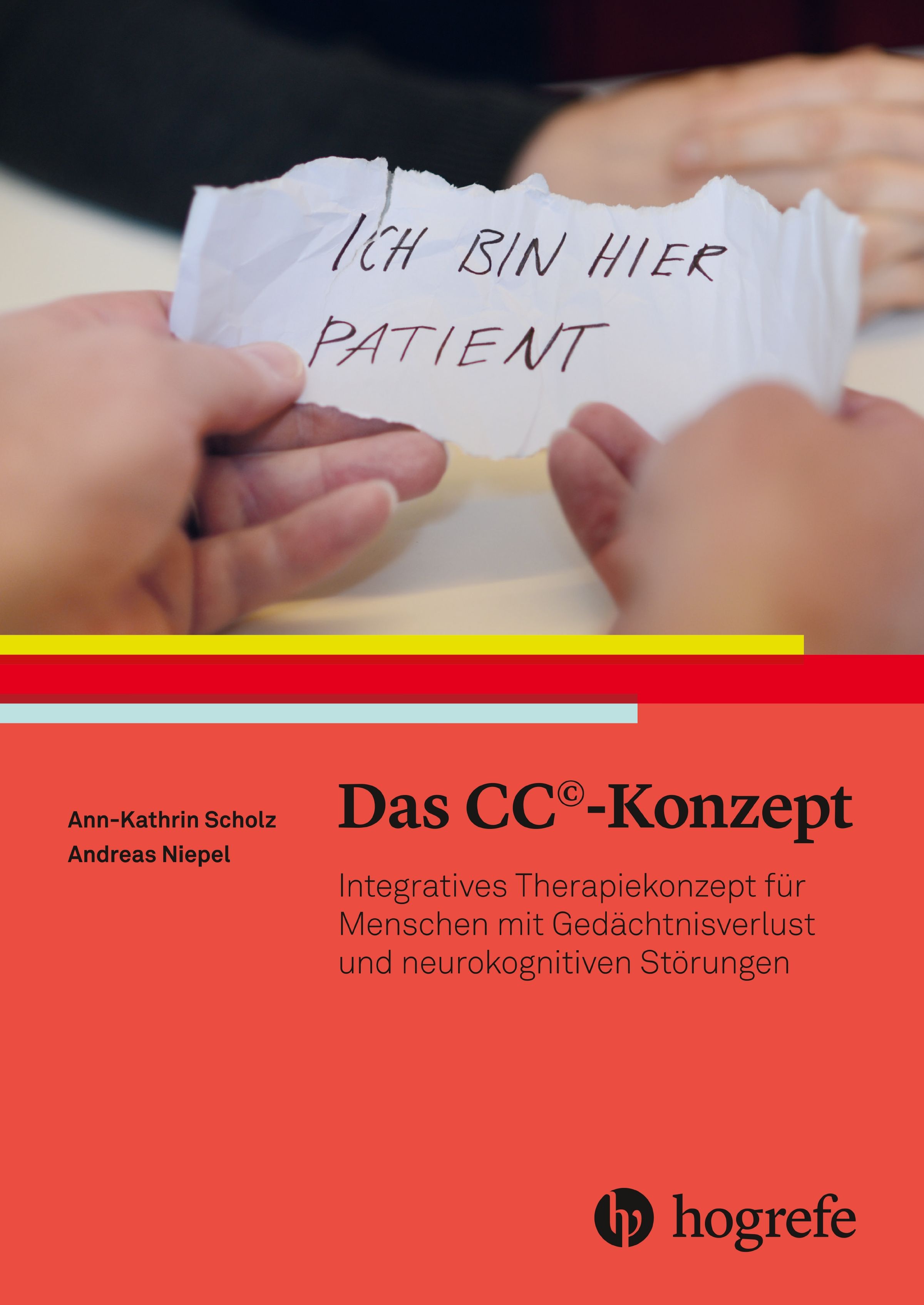 Buchcover: "Das CC©-Konzept". Titel, Autoren, und Text über integratives Therapiekonzept für Menschen mit Gedächtnisverlust. Im Hintergrund Hände mit Notiz.