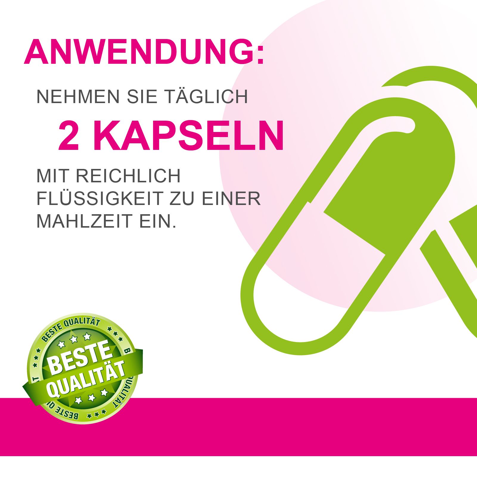 Nahaufnahme von zwei Kapseln, die die Einnahme von 2 Kapseln täglich empfehlen.