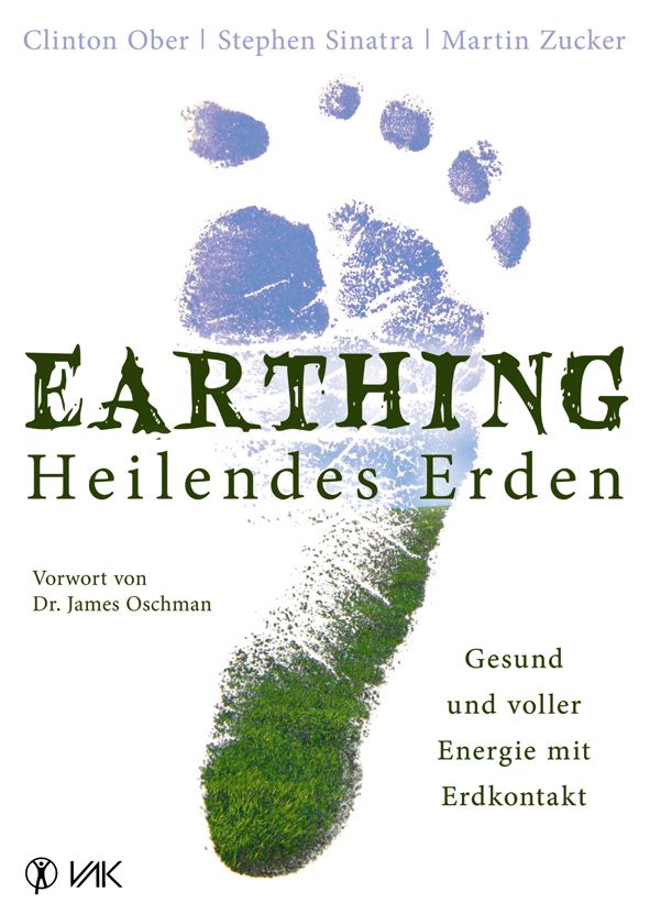 Buchcover mit Titel 'Earthing - Heilendes Erden'. Fußabdruck-Illustration mit Text. Autoren: Ober, Sinatra, Zucker. Vorwort von Dr. Oschman.