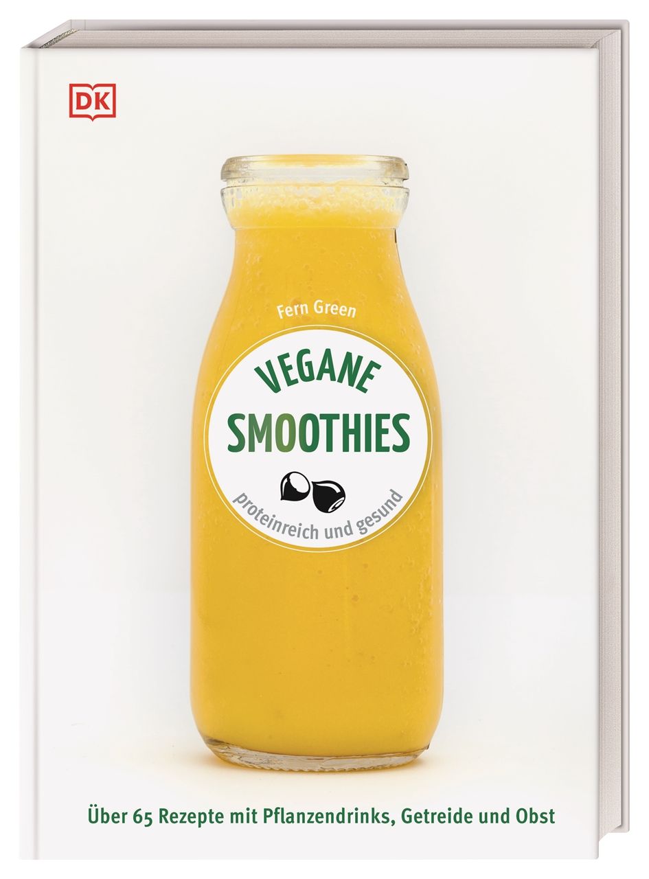 Buchcover mit Smoothie-Glas. Titel: Vegane Smoothies. Aufkleber mit Text: proteinreich und gesund. Über 65 Rezepte mit Pflanzendrinks, Getreide und Obst.