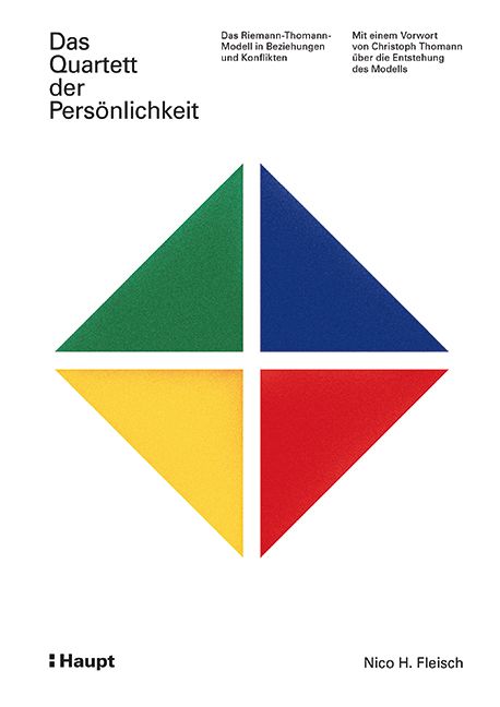 Buchcover: "Das Quartett der Persönlichkeit". Titel in Schwarz. Farbiges Quadrat mit vier Dreiecken. Autor: Nico H. Fleisch. Verlag: Haupt.