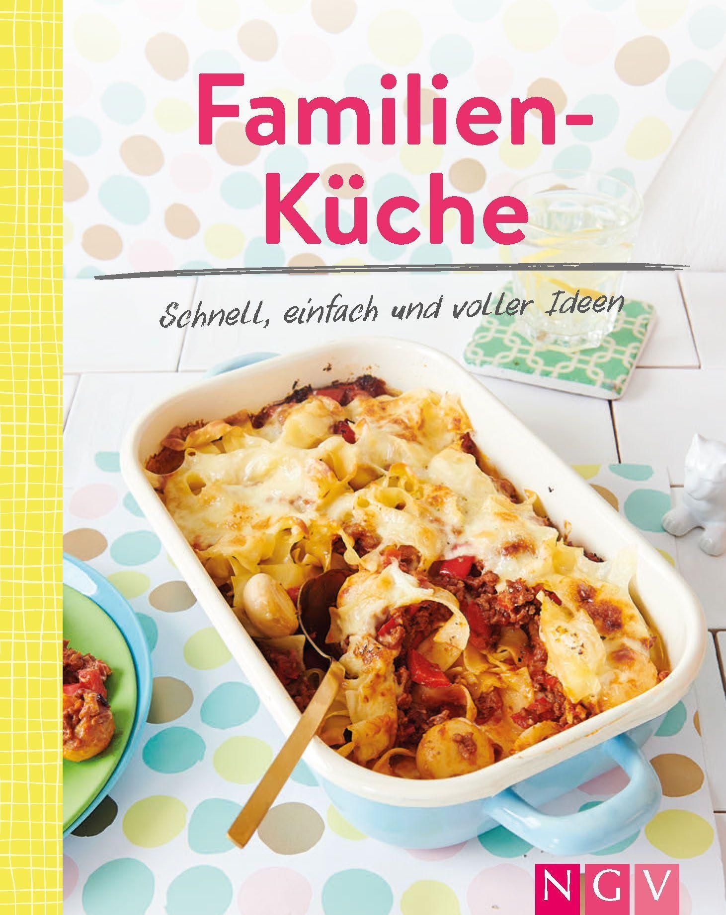 Familienküche - Schnell, einfach und voller Ideen Leckere Rezepte, die allen schmecken  | Minikoc...
