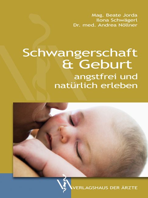 Buchcover mit Titel "Schwangerschaft & Geburt". Abbildung eines schlafenden Babys, im Arm gehalten. Autorennamen und Verlagslogo.
