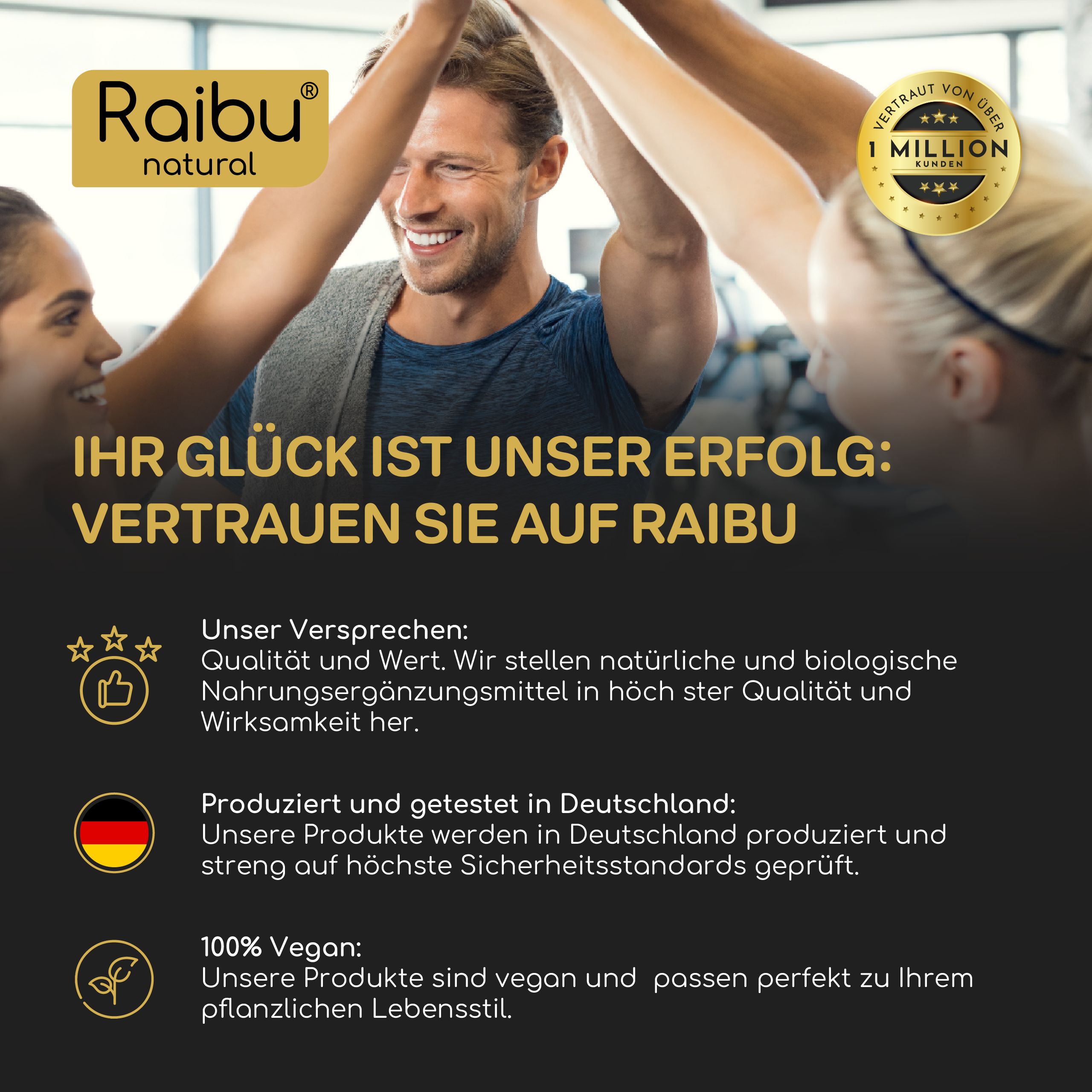 Menschen jubeln. Text: Vertrauen Sie auf Raibu. Qualität, hergestellt in Deutschland, 100% vegan.