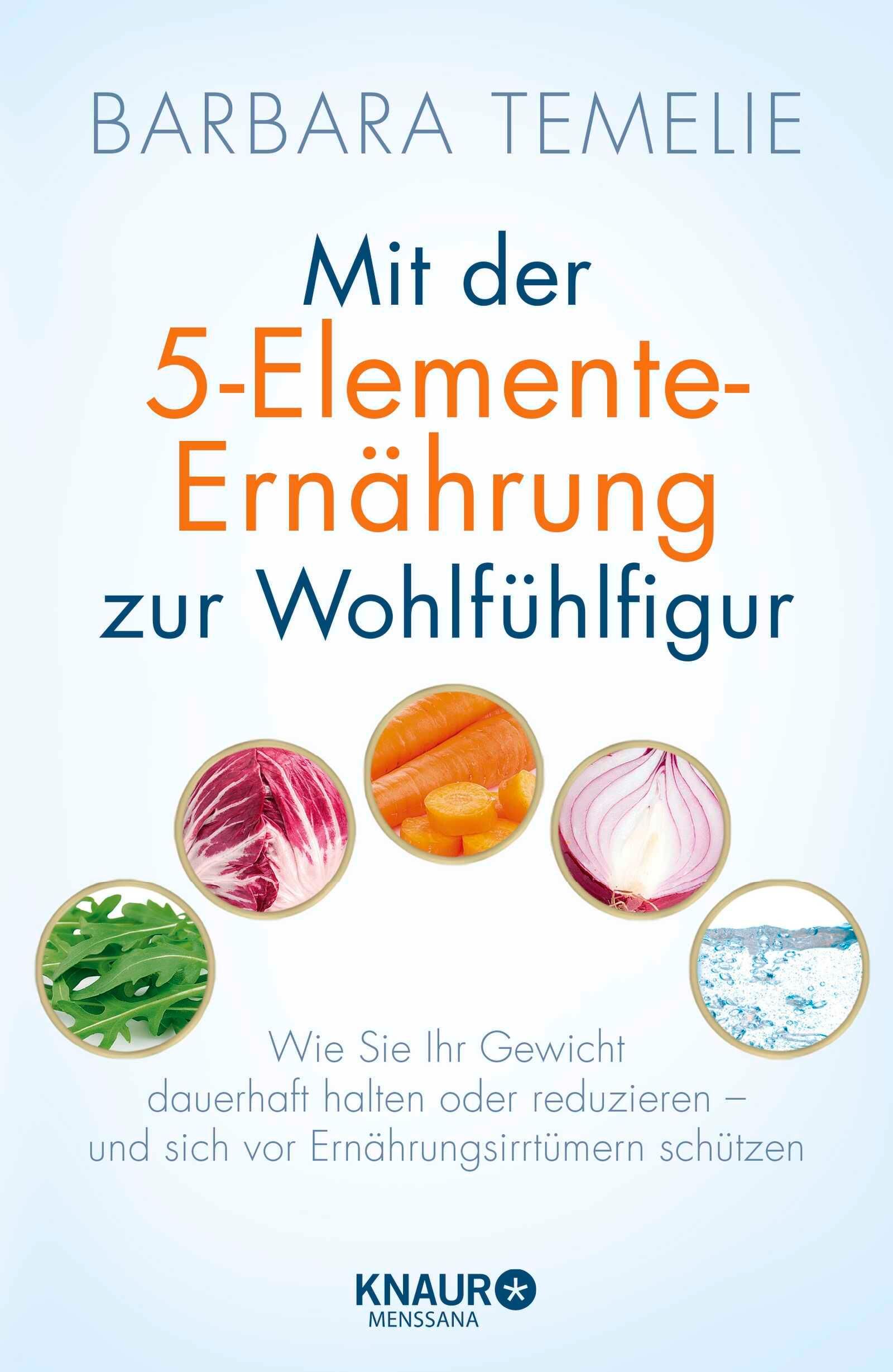 Mit der 5-Elemente-Ernährung zur Wohlfühlfigur