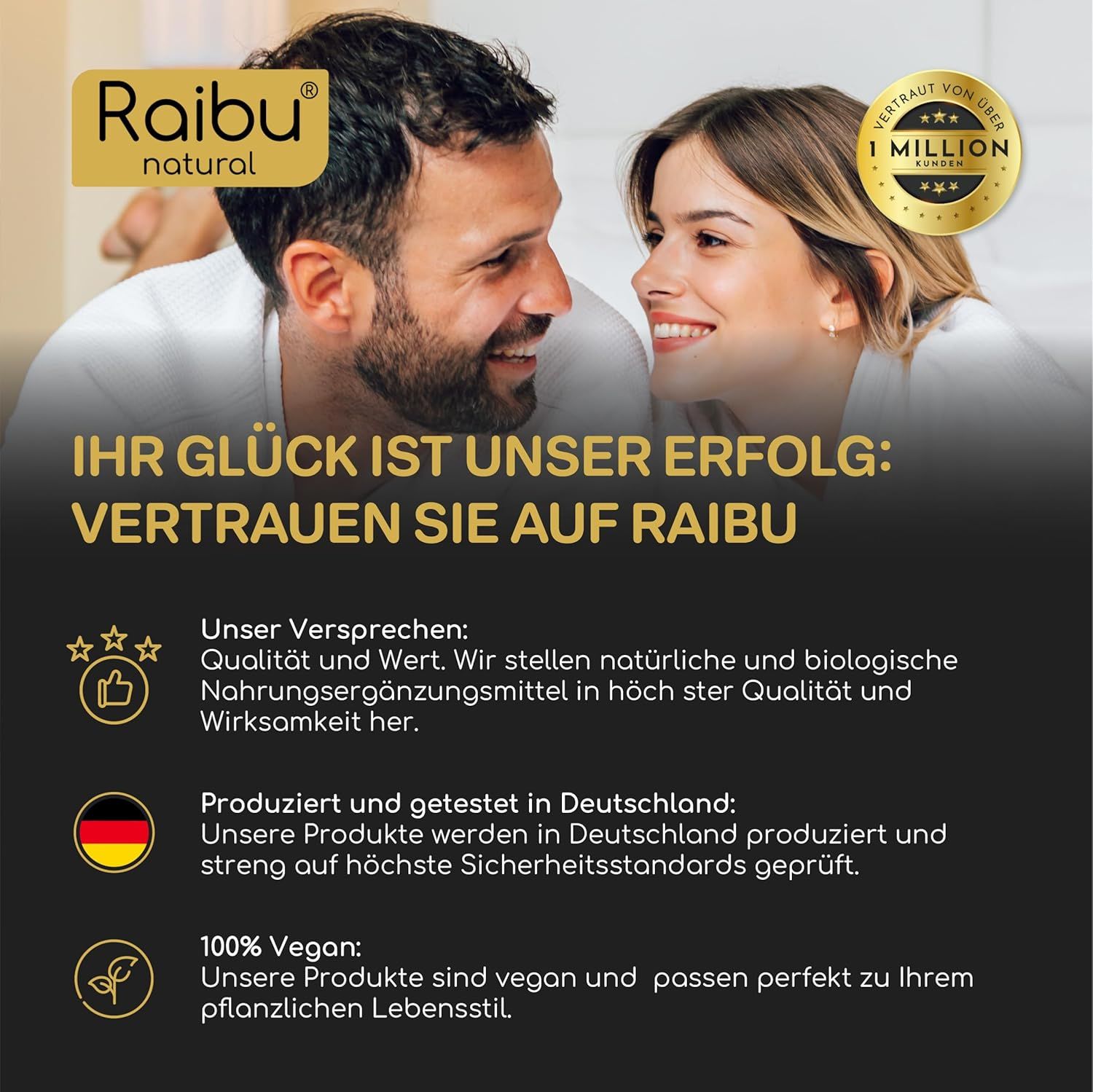 Paar lächelt. Text: Ihr Glück ist unser Erfolg. Qualität, hergestellt in Deutschland, 100% vegan.