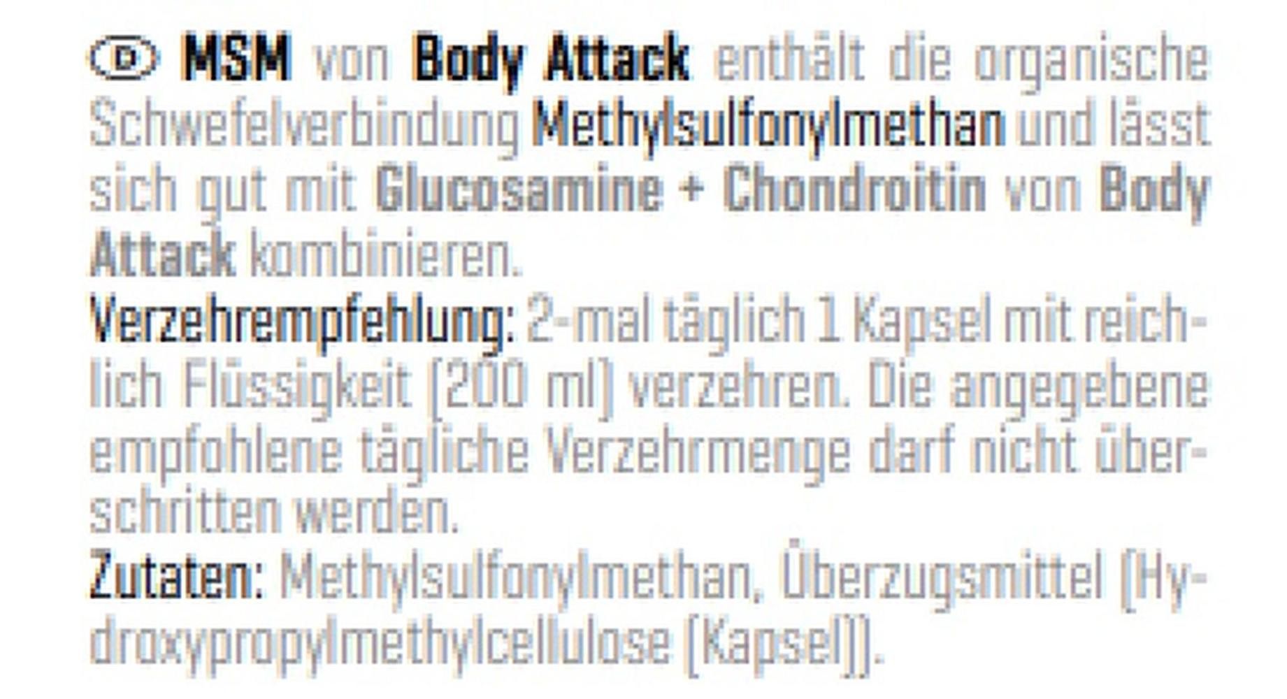 Text in deutscher Sprache. Enthält Informationen zu MSM von Body Attack, Dosierung und Inhaltsstoffen.