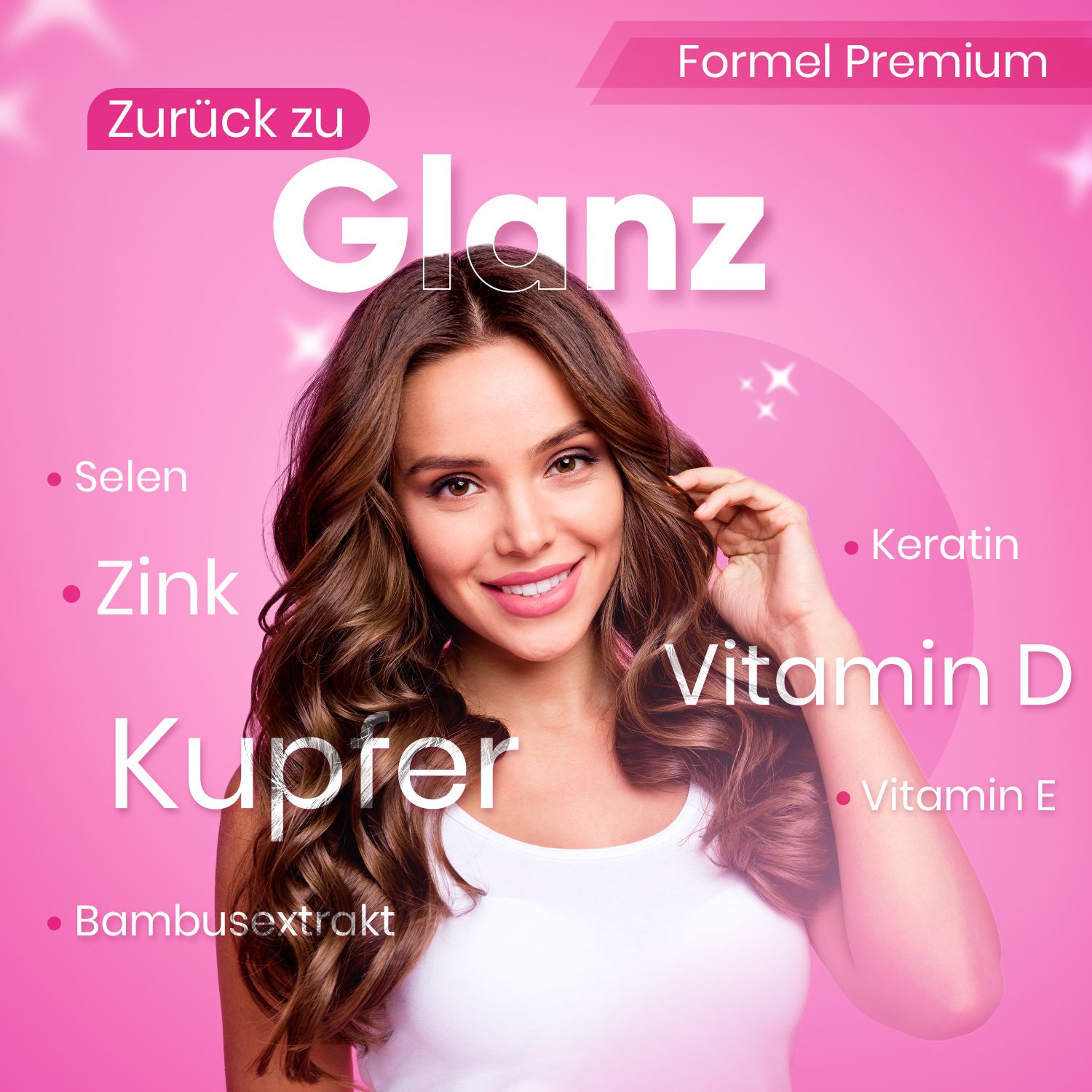 Frau mit glänzendem Haar. Text: Selen, Zink, Kupfer, Keratin, Vitamin D, Vitamin E, Bambusextrakt.
