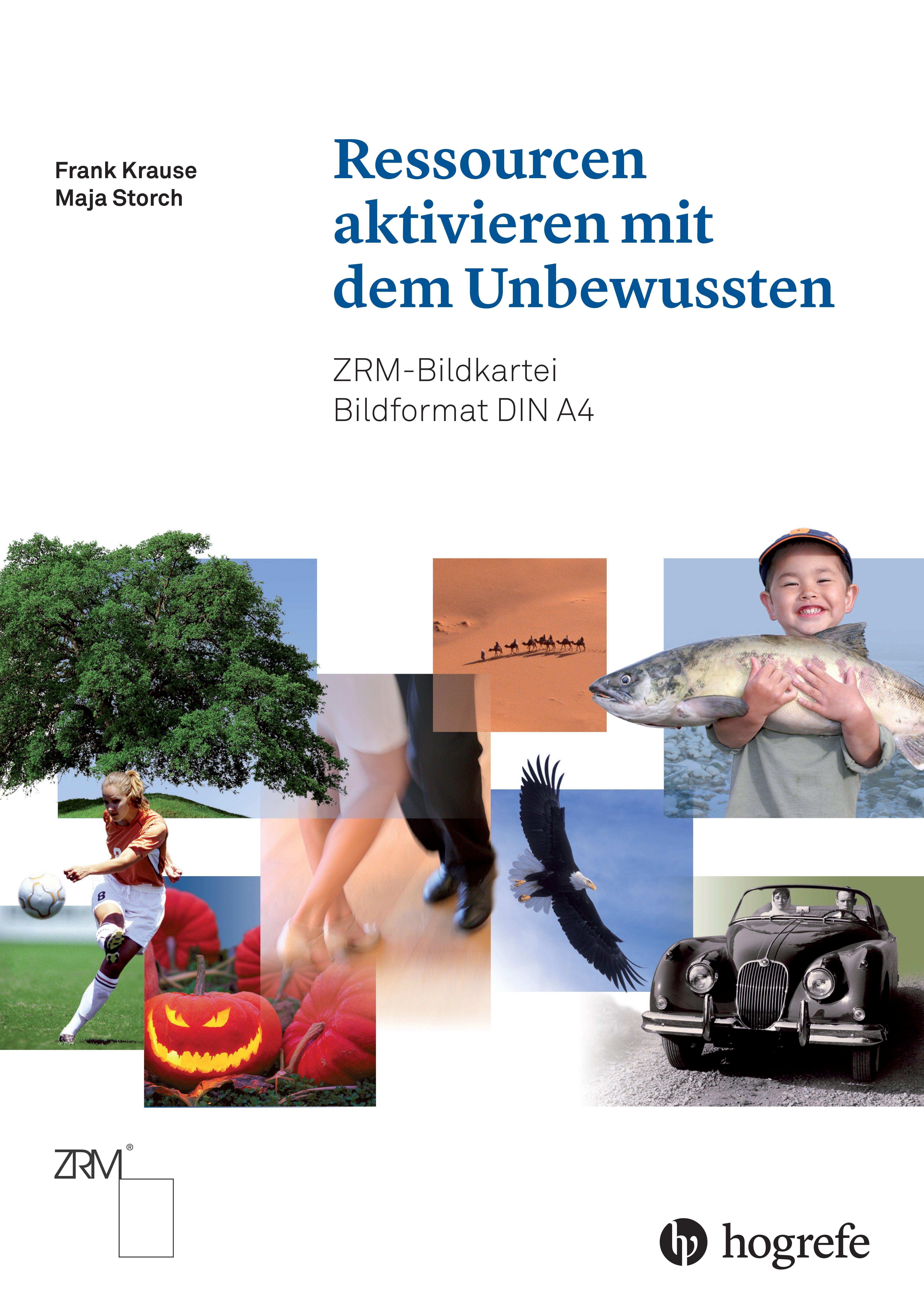 Buchcover mit Titel: Ressourcen aktivieren mit dem Unbewussten. Autoren: Frank Krause, Maja Storch. Verlag: Hogrefe.