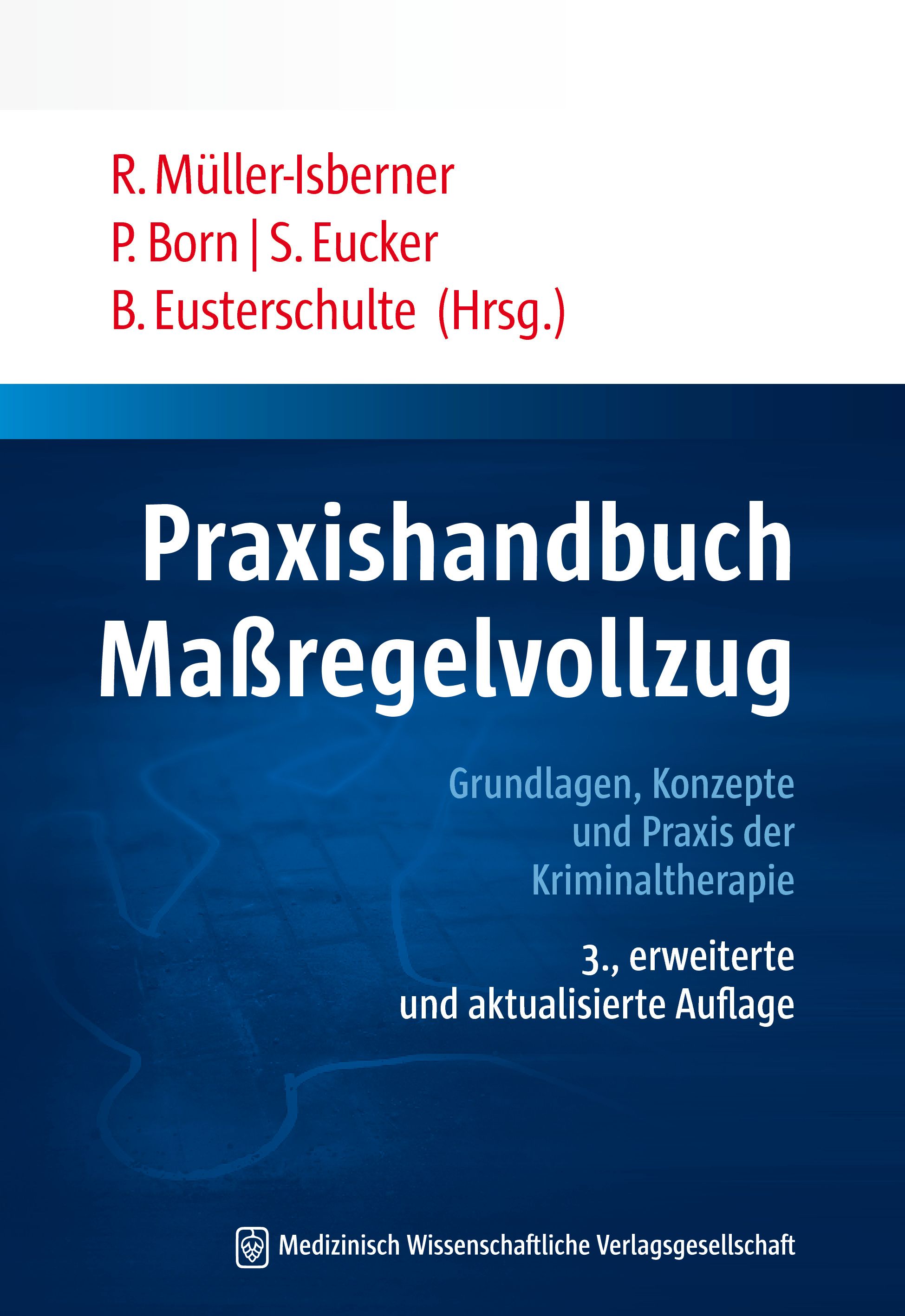 Buchcover: Praxishandbuch Maßregelvollzug. Titel in Weiß auf blauem Hintergrund. Autorennamen oben, Verlagslogo unten.