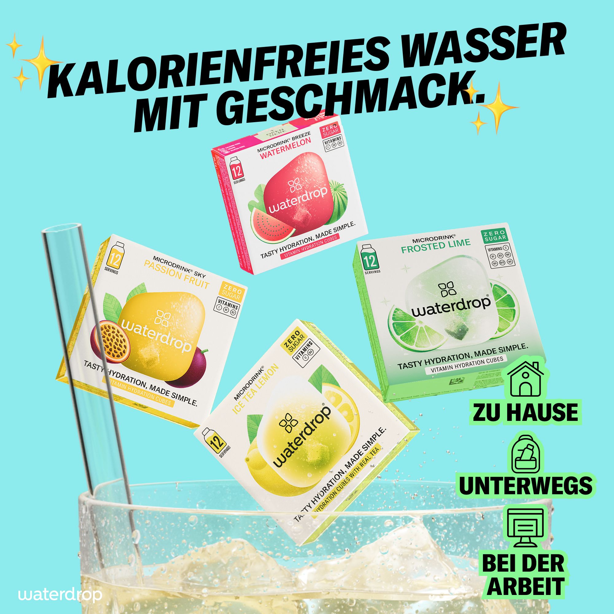 Glas mit Wasser und Eiswürfeln. Boxen mit waterdrop®: Watermelon, Frosted Lime, Sky, Eistee Zitrone. Text: Kalorienfreies Wasser mit Geschmack. Zu Hause, Unterwegs, Bei der Arbeit.