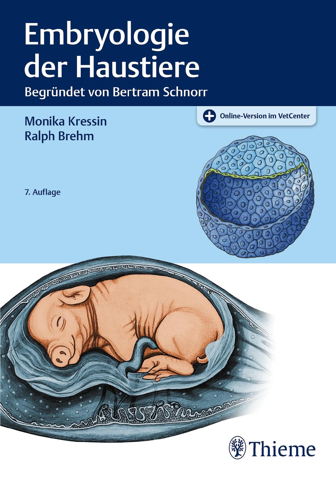 Embryologie der Haustiere begründet von Bertram Schnorr