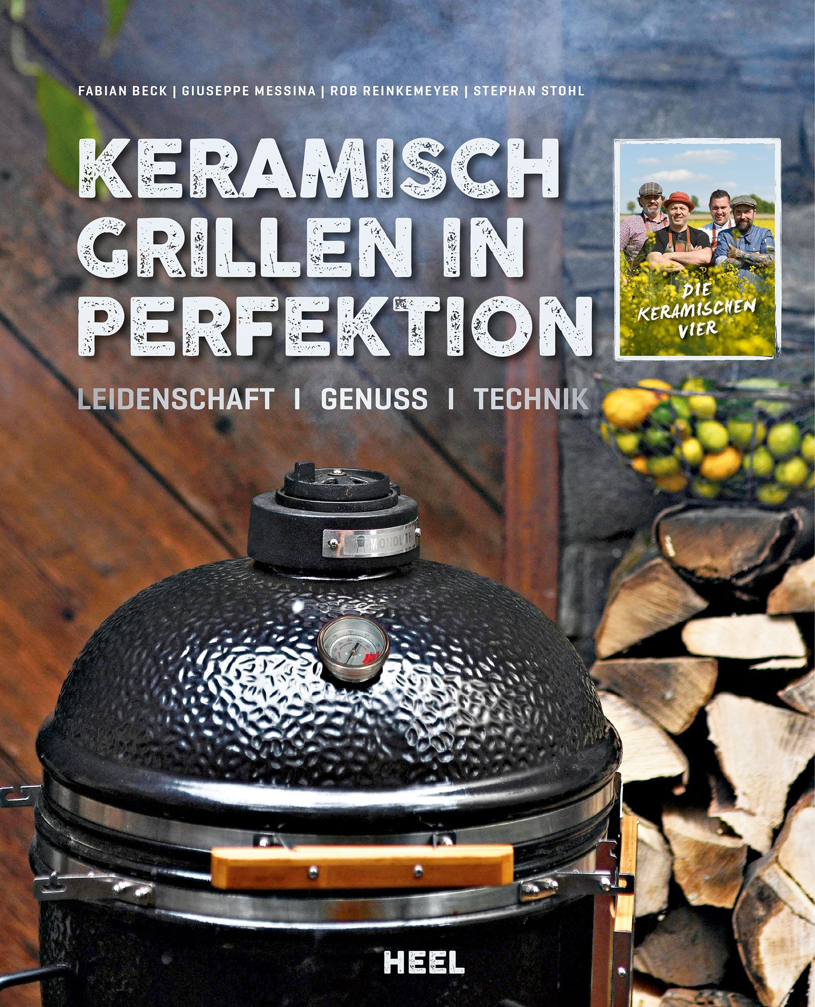 Buchcover: Keramisch Grillen in Perfektion. Schwarzer Grill, Holzstapel. Autorennamen, Titel, Untertitel. Kleines Bild: Die keramischen Vier.