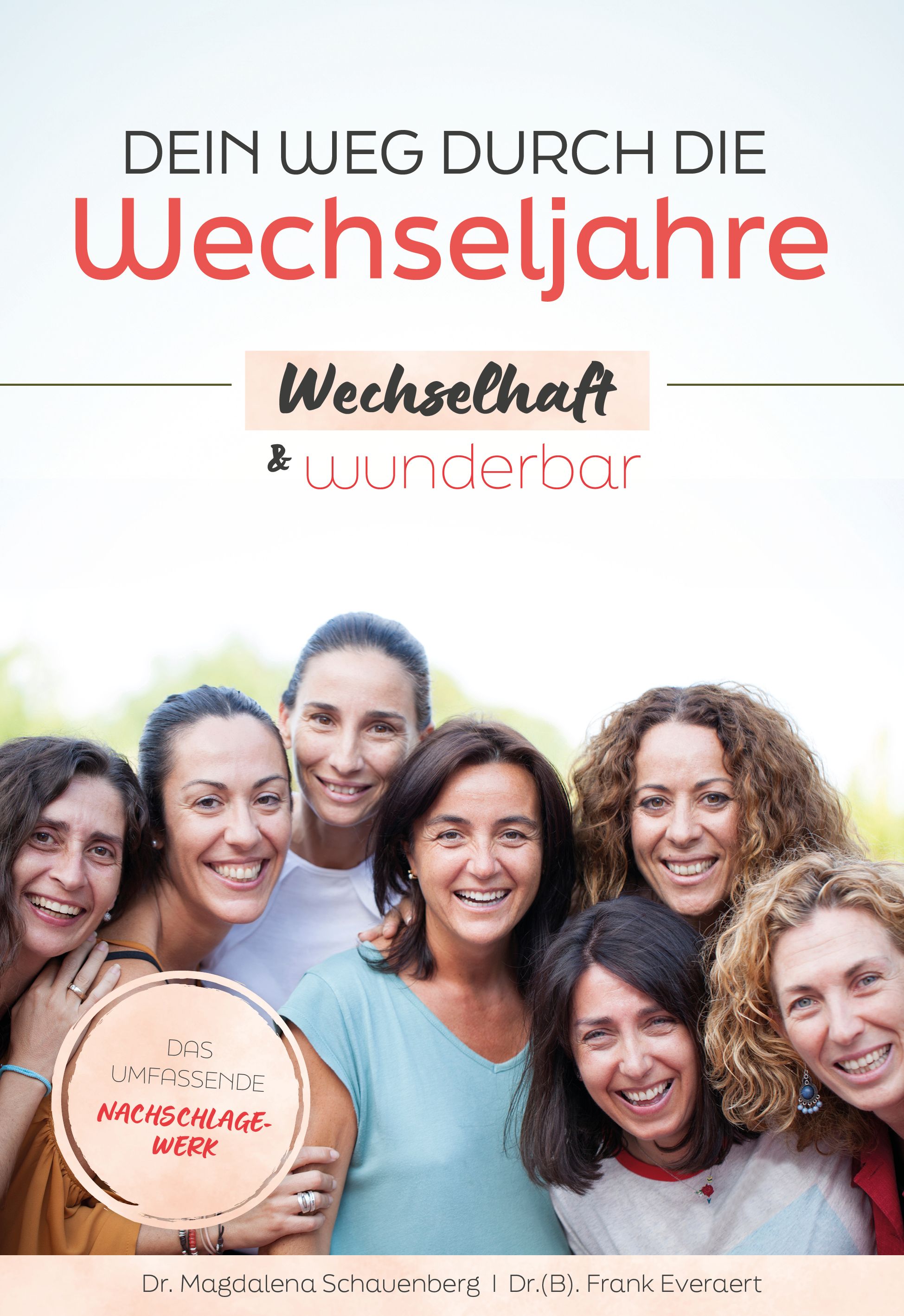 Buchcover mit Titel: Dein Weg durch die Wechseljahre. Frauen lächeln. Untertitel: Wechselhaft & wunderbar. Autoren: Dr. Schauenberg, Dr. Everaert.