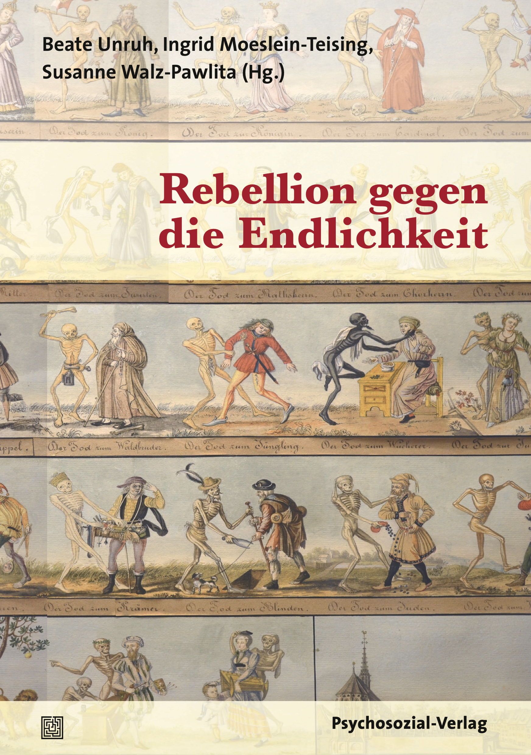 Buchcover mit Titel "Rebellion gegen die Endlichkeit". Autorennamen und Verlag sind sichtbar. Illustrationen von Skeletten und Menschen.