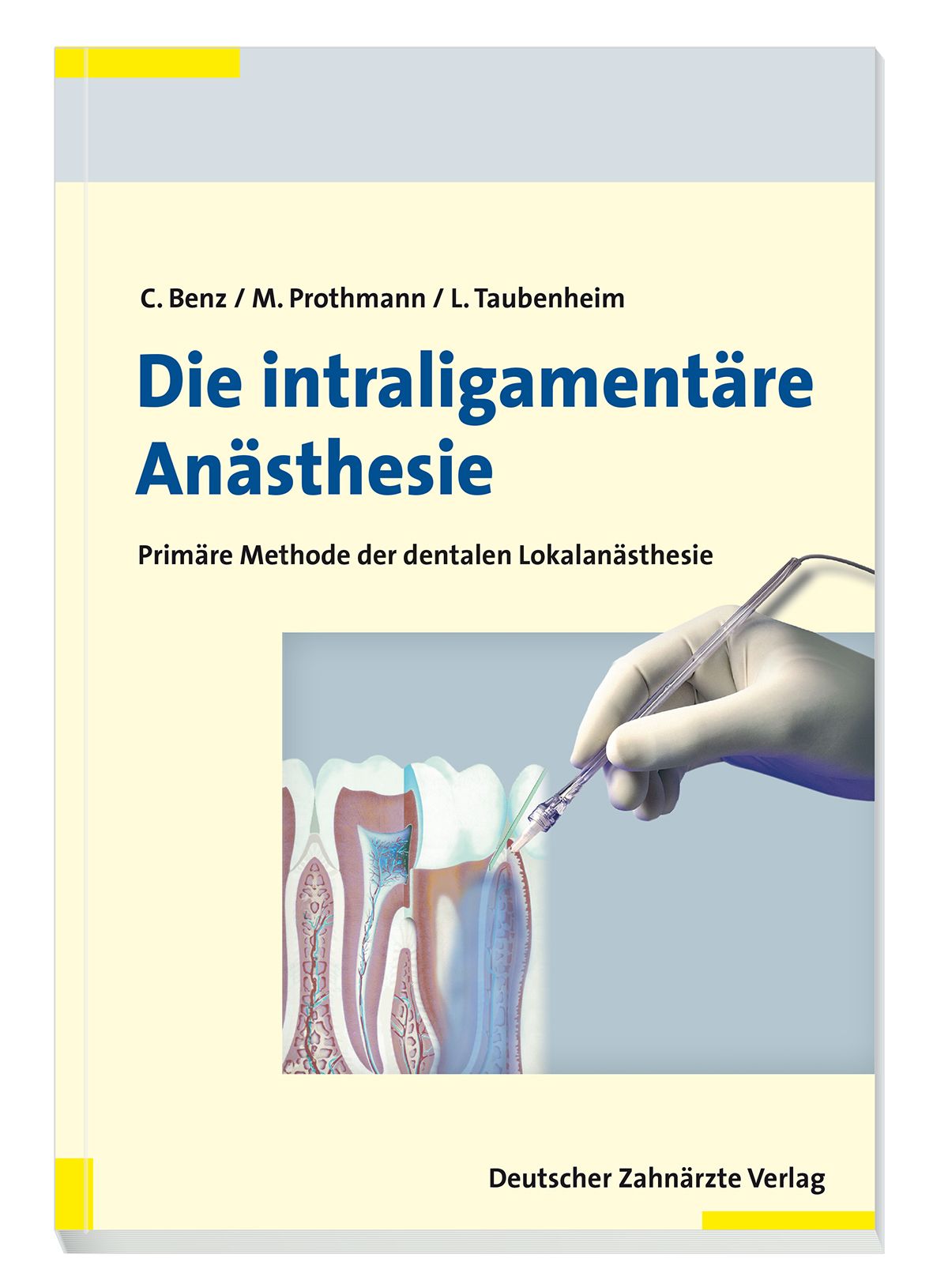 Buchcover: "Die intraligamentäre Anästhesie". Titel, Autoren, Illustration eines Zahns mit Injektion. Verlag: Deutscher Zahnärzte Verlag.