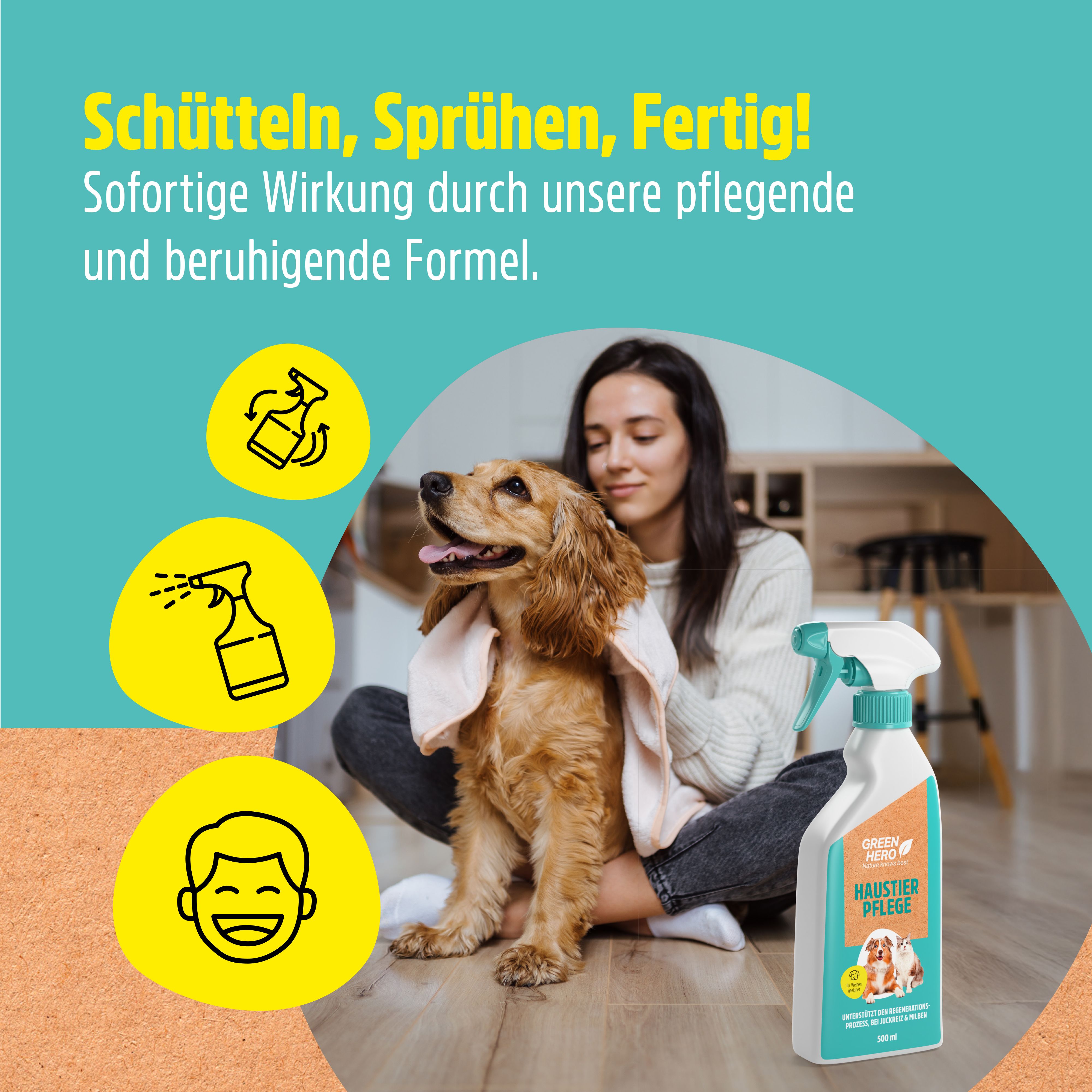 Frau und Hund mit Handtuch. Flasche "Green Hero Haustier Pflege". Text: Schütteln, sprühen, fertig! Sofortige Wirkung durch unsere pflegende Formel.