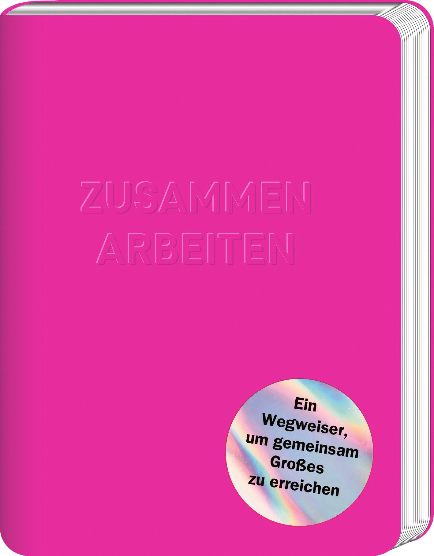 Buch mit dem Titel „Zusammenarbeiten“ in pink. Aufkleber mit Text: Ein Wegweiser, um gemeinsam Großes zu erreichen.
