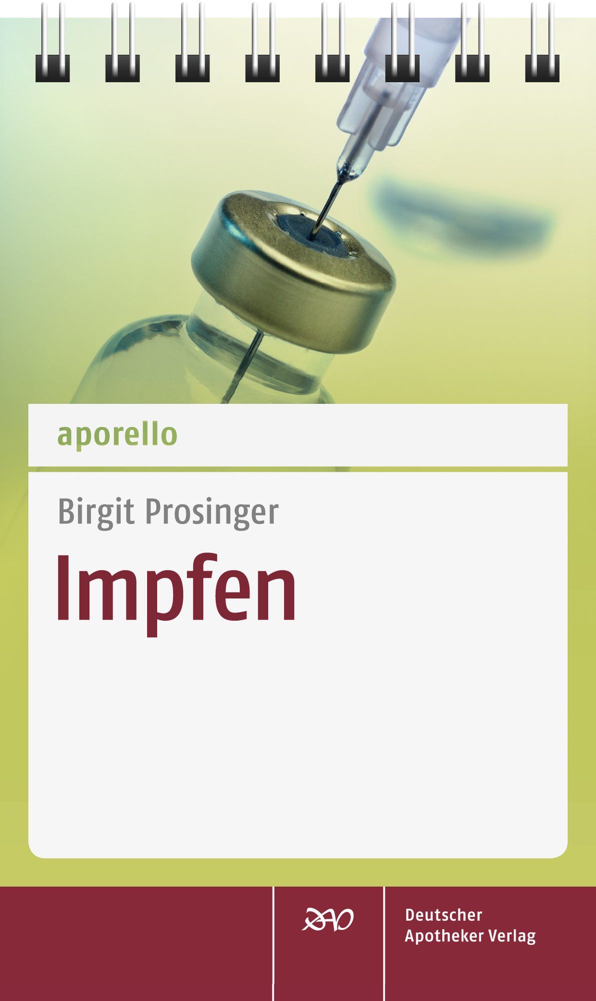 Buchcover mit Impfspritze und Ampulle. Titel: Impfen. Autorin: Birgit Prosinger. Verlag: Deutscher Apotheker Verlag.