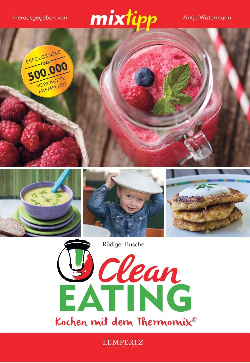 Buchcover mit dem Titel "Clean Eating". Oben: Smoothie, Himbeeren. Unten: Suppe, Kind, Pfannkuchen. Logo "mixtipp".