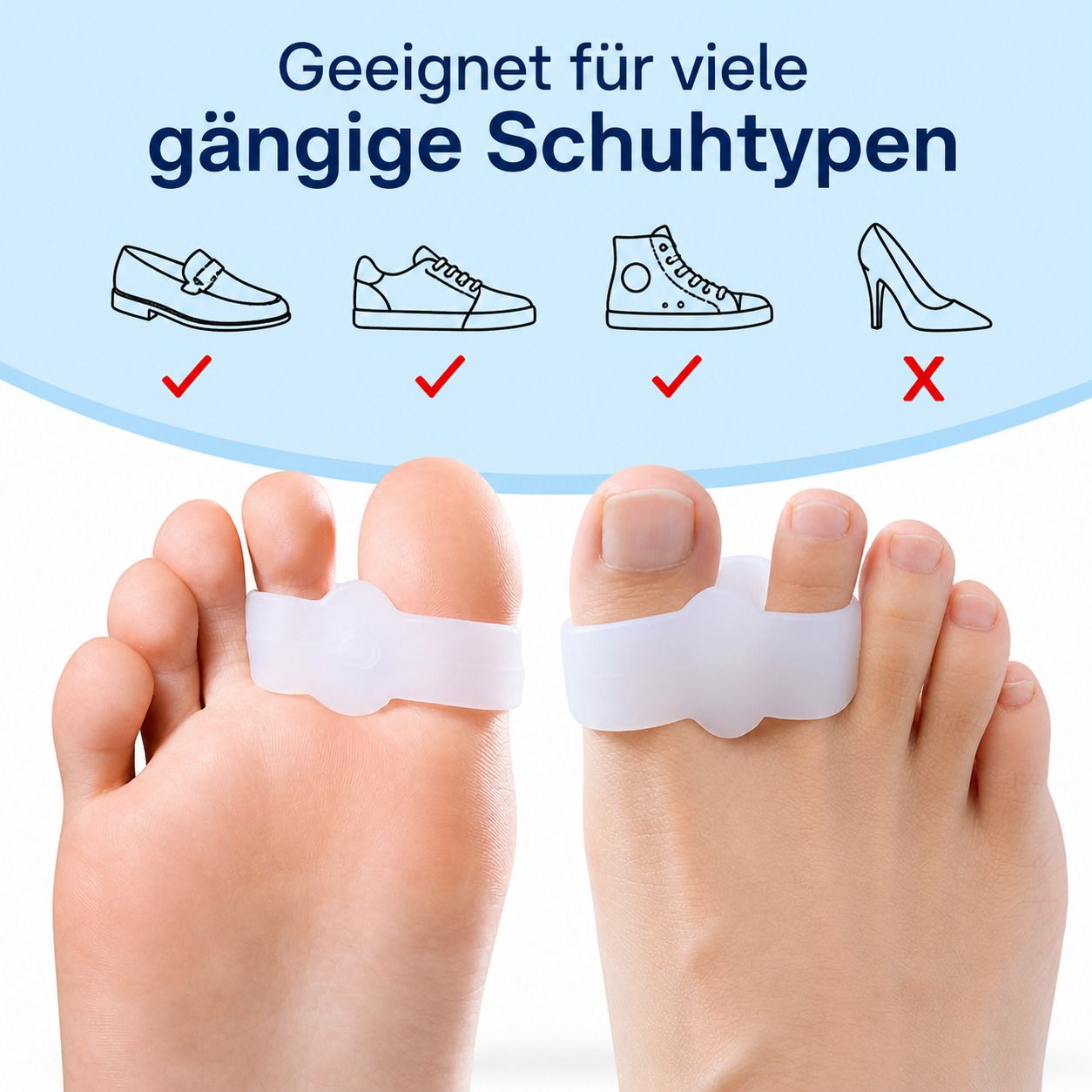 Fuß mit Zehentrenner. Text: Geeignet für viele gängige Schuhmodelle. Abbildungen von Schuhen: Loafer, Sneaker, High Top, Pumps. Pumps mit rotem Kreuz markiert.