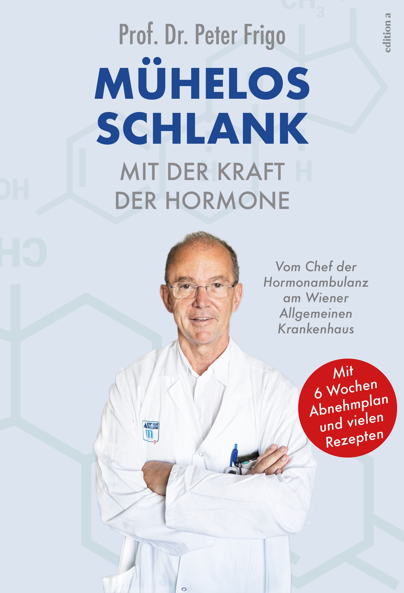 Buchcover: "Mühelos schlank mit der Kraft der Hormone". Autor: Prof. Dr. Peter Frigo. Roter Aufkleber: Mit 6 Wochen Abnehmplan und vielen Rezepten.