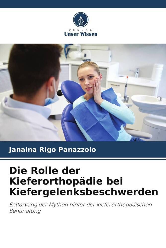 Die Rolle der Kieferorthopädie bei Kiefergelenksbeschwerden Entlarvung der Mythen hinter der kief...