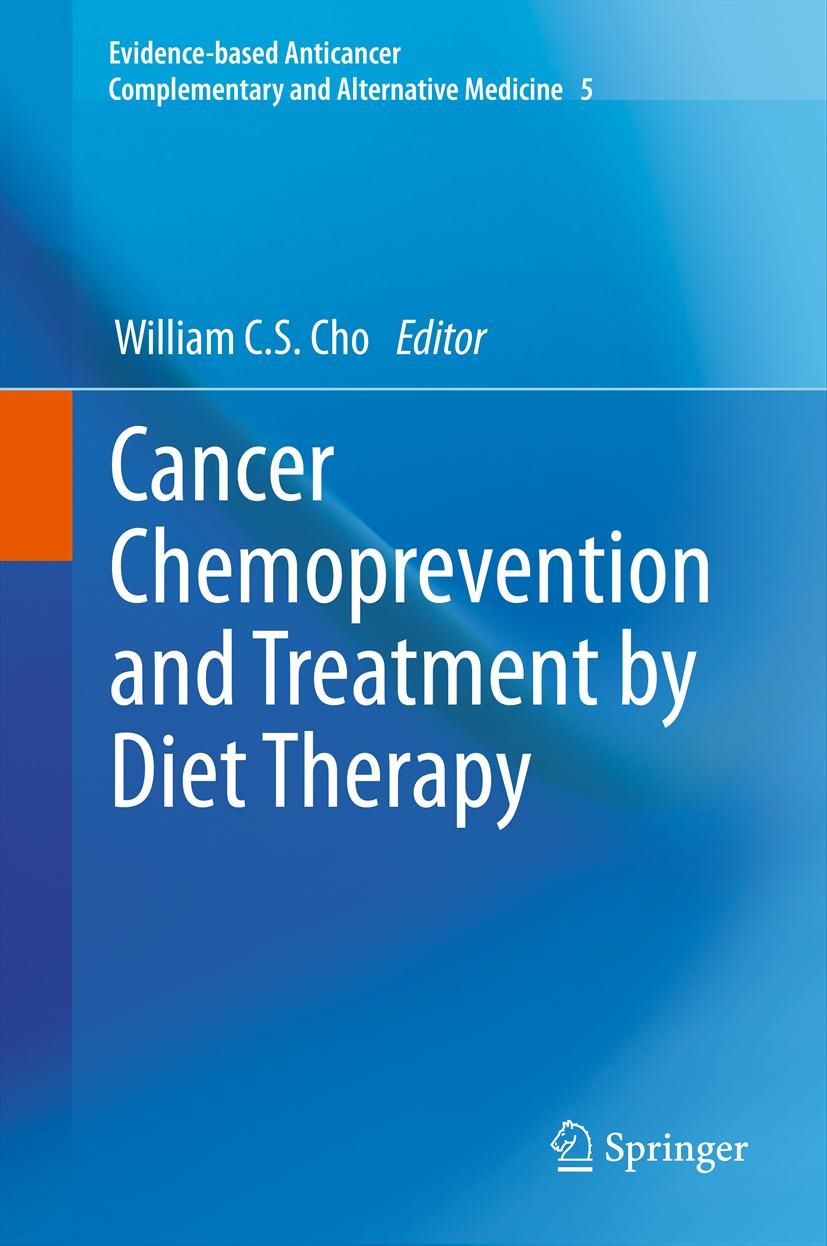 Buchcover mit dem Titel "Cancer Chemoprevention and Treatment by Diet Therapy". Herausgeber: William C.S. Cho. Verlag: Springer.
